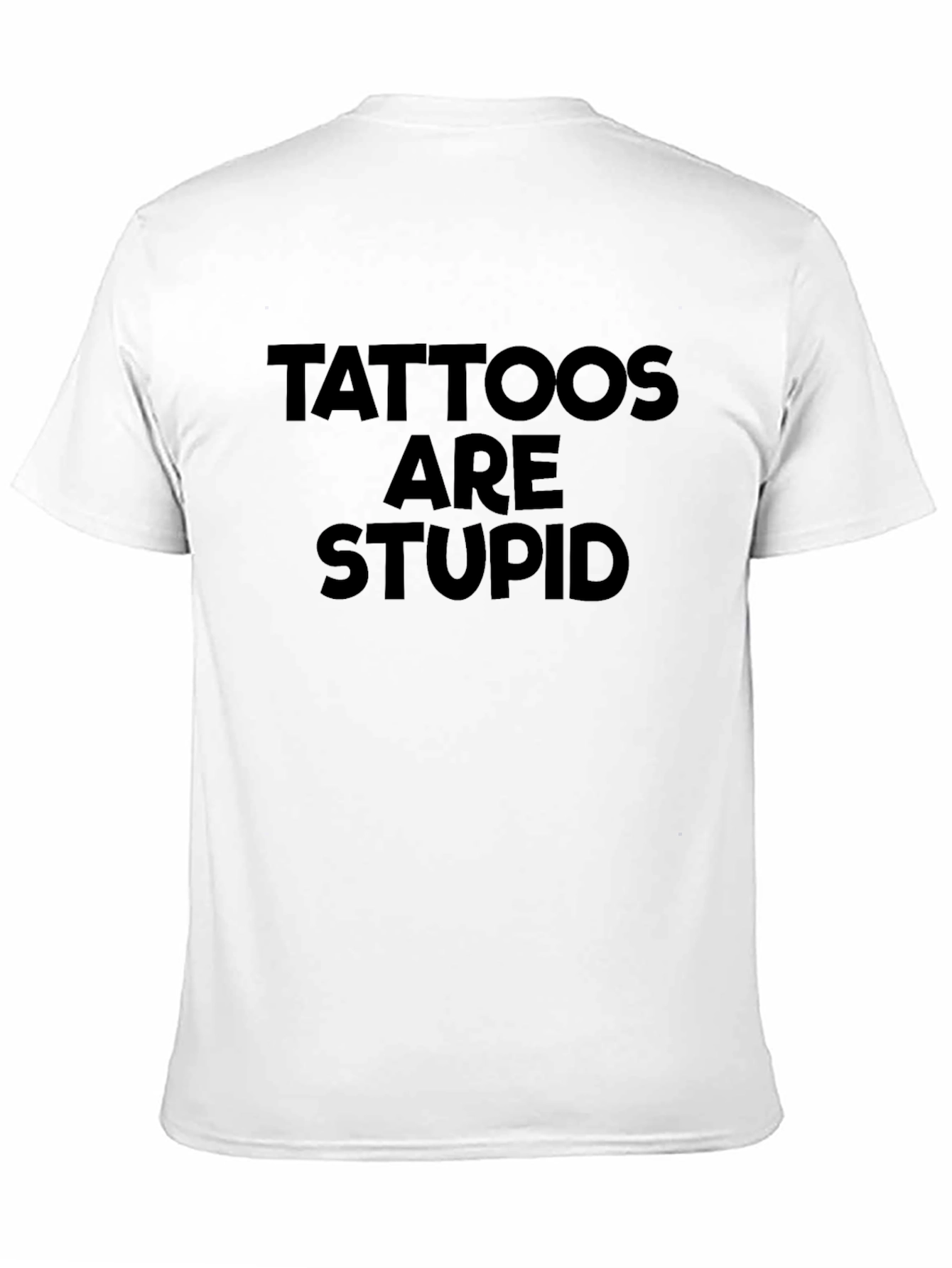 Tattoos Are Stupid Black Graphic Tee Shirt