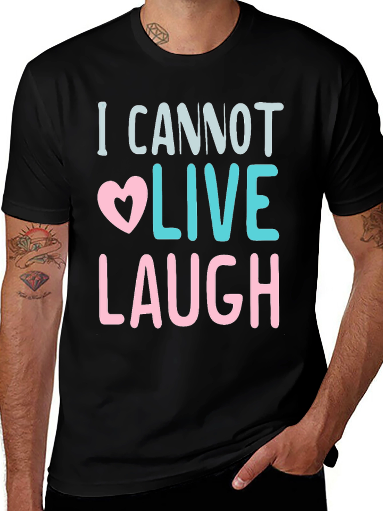 I Cannot Live Laugh Graphic Tee - Black