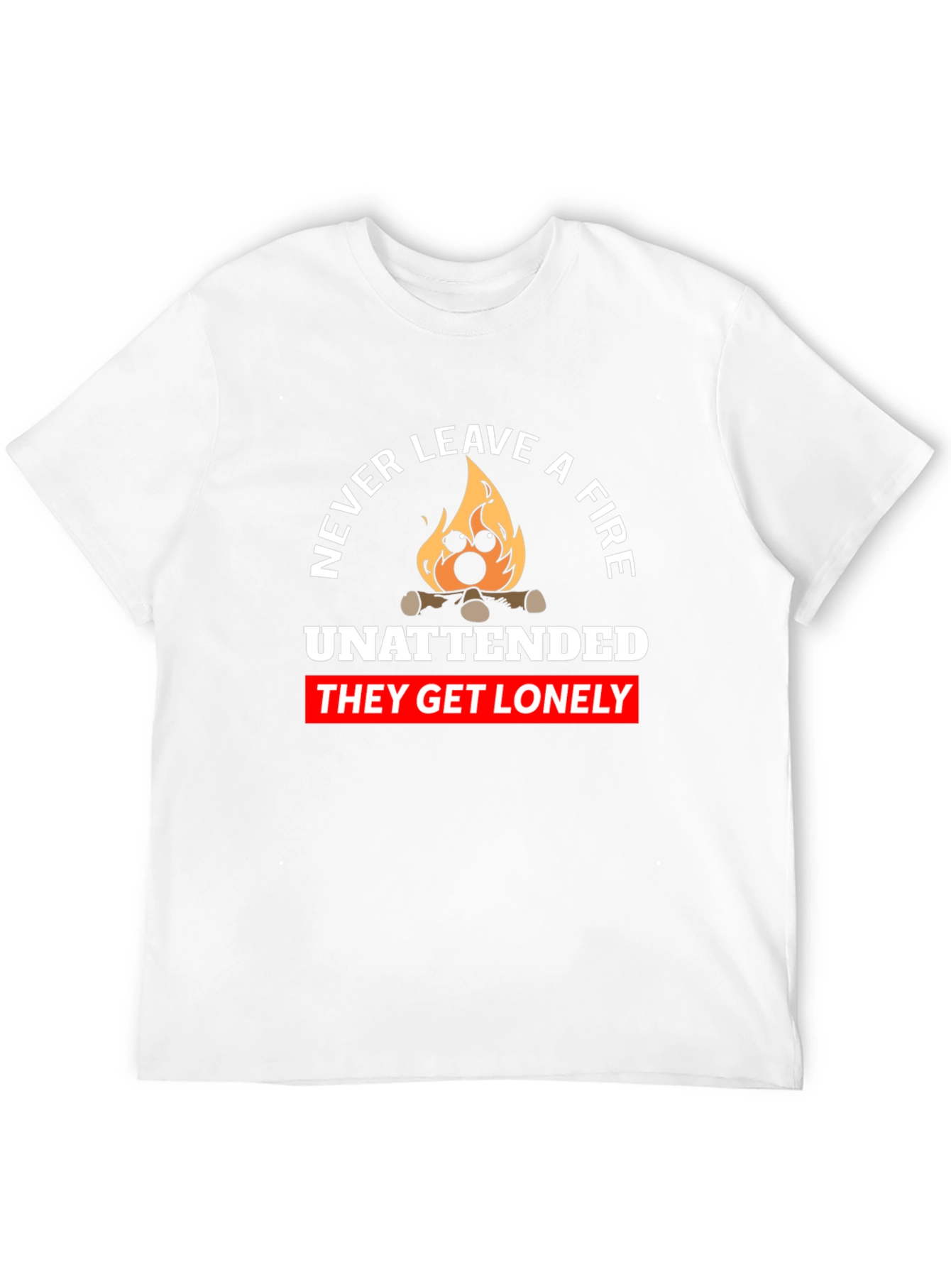 Never Leave a Fire Unattended Graphic Tee