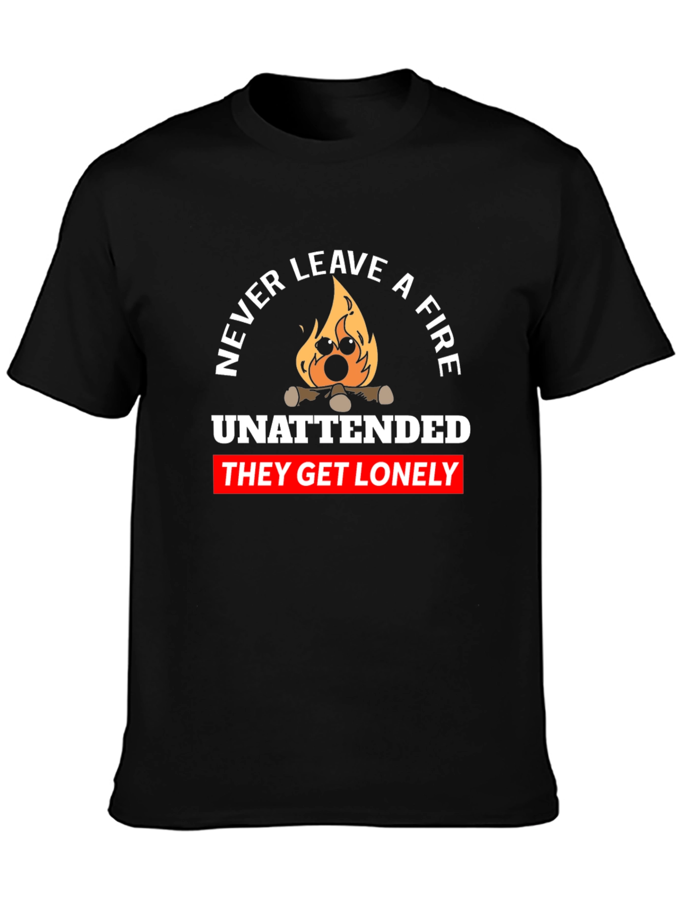 Never Leave a Fire Unattended Graphic Tee
