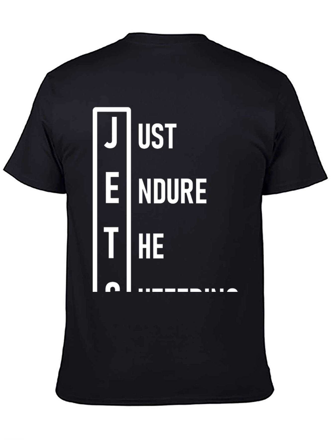 Just Endure The Suffering T-Shirt