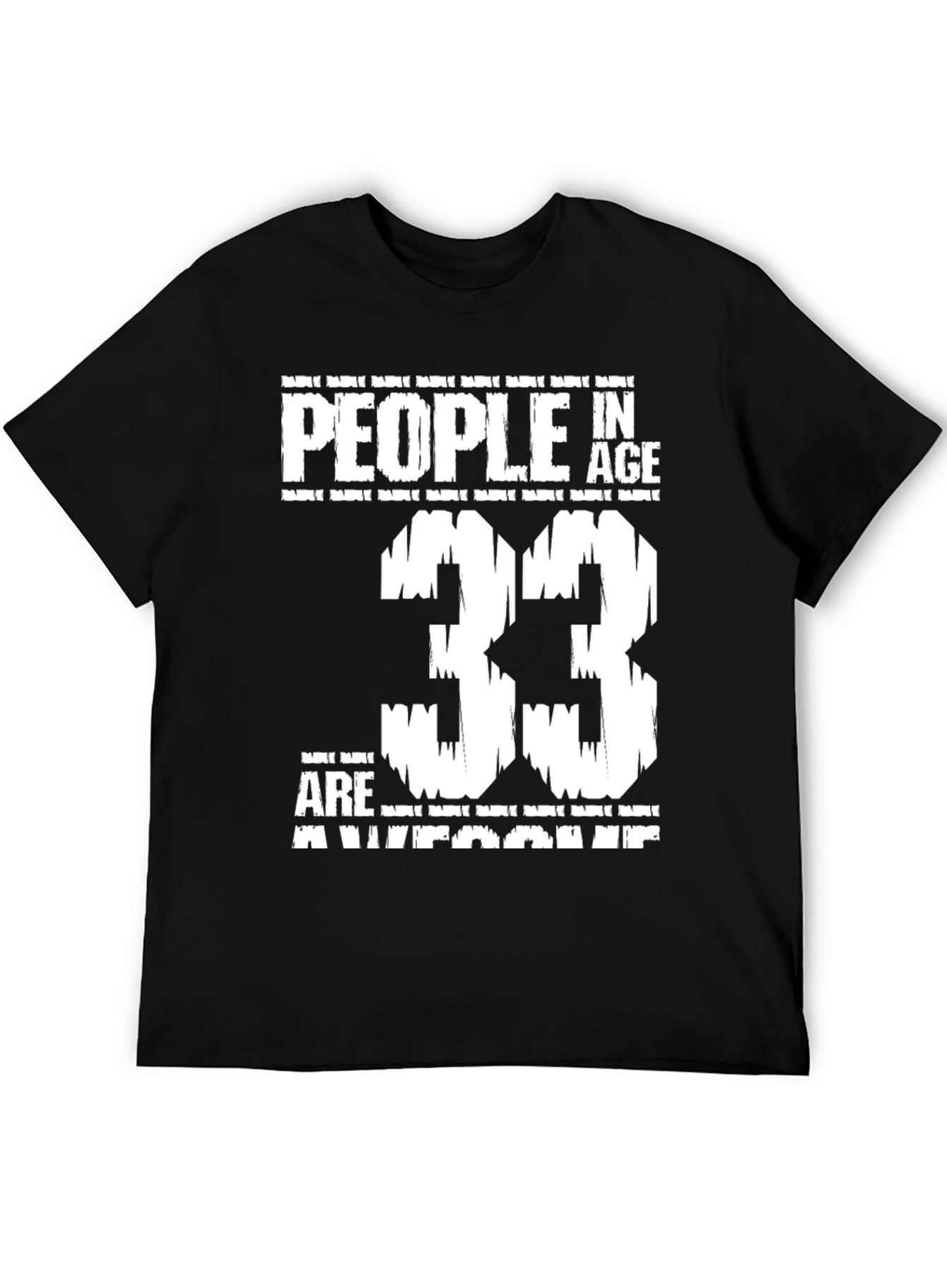 Awesome 33 Year Olds Black T-Shirt