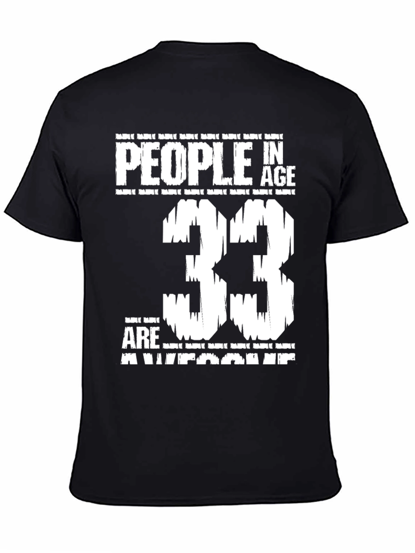 Awesome 33 Year Olds Black T-Shirt