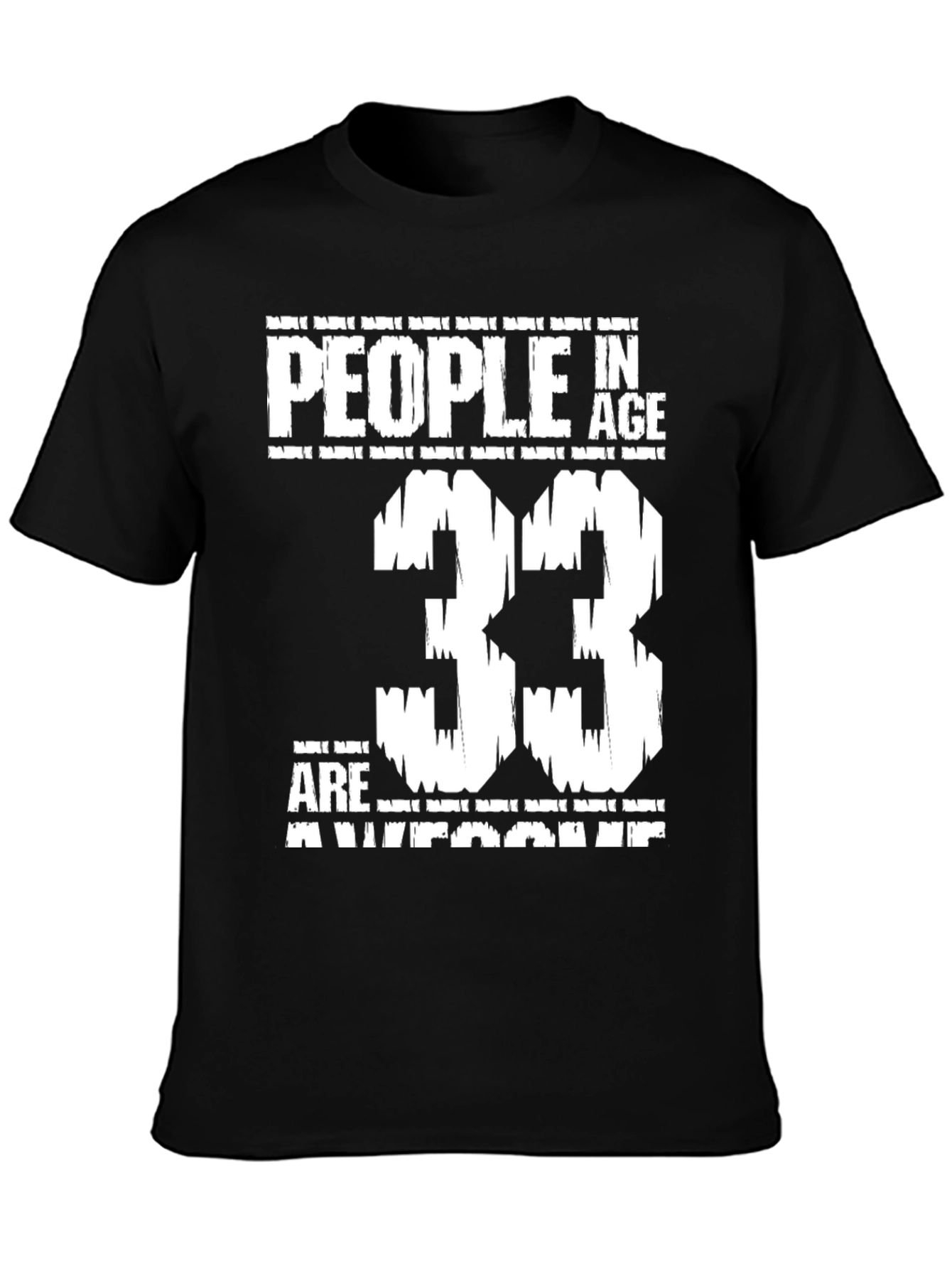 Awesome 33 Year Olds Black T-Shirt