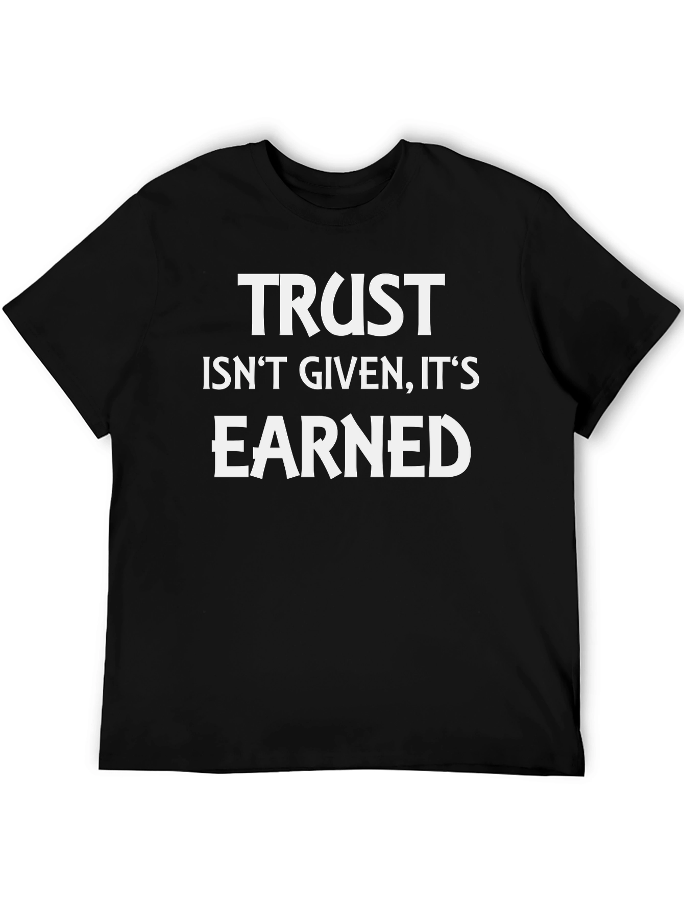 Trust Is Earned Graphic T-Shirt - Black