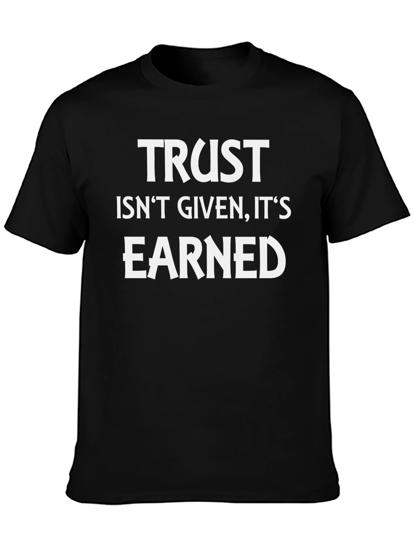 Trust Is Earned Graphic T-Shirt - Black