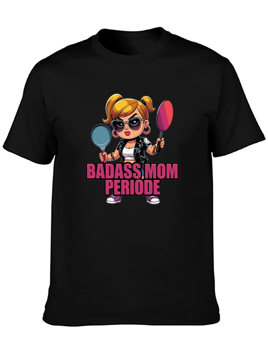 Badass Mom Period T-Shirt