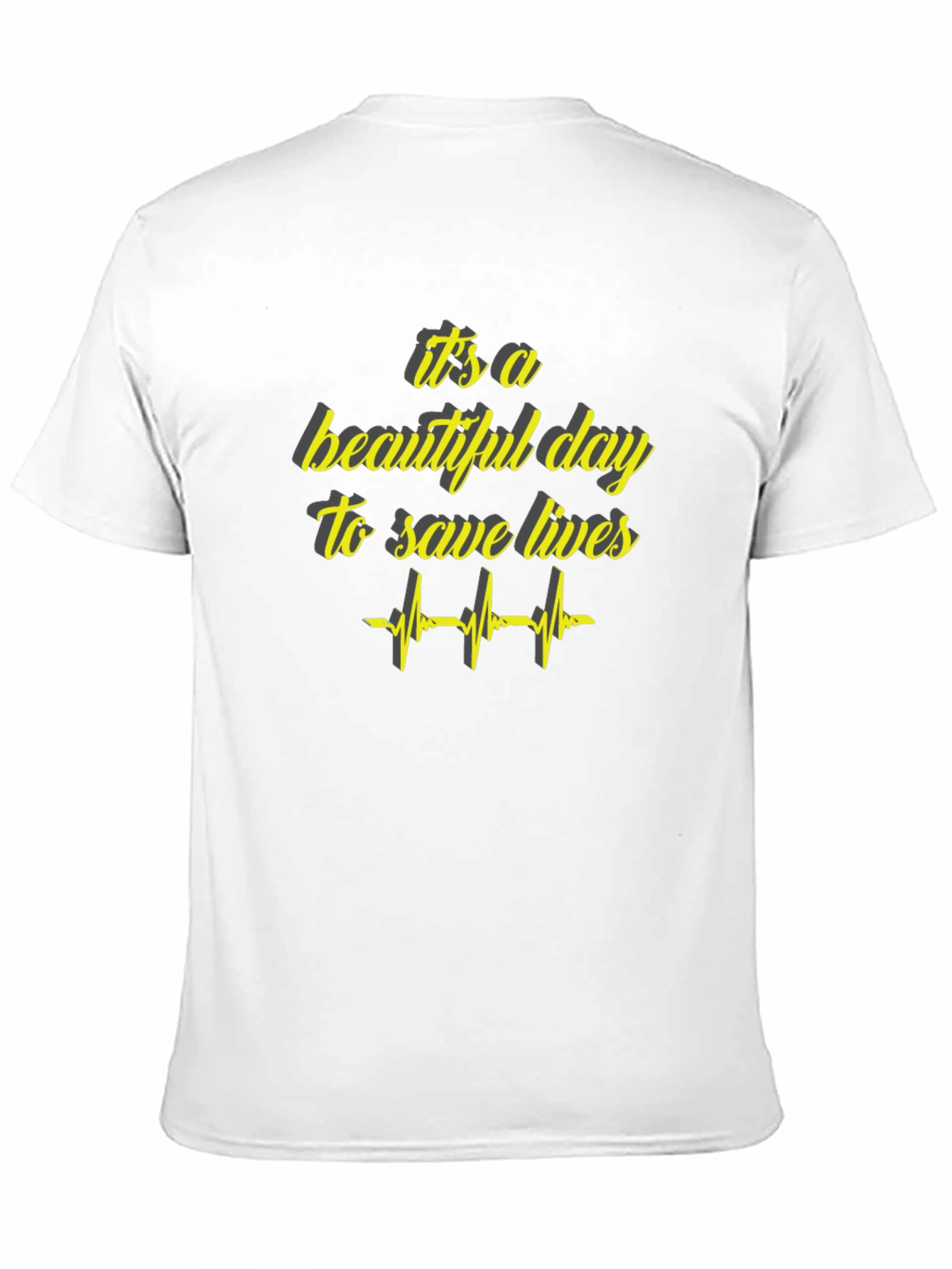 Its A Beautiful Day To Save Lives Graphic Tee