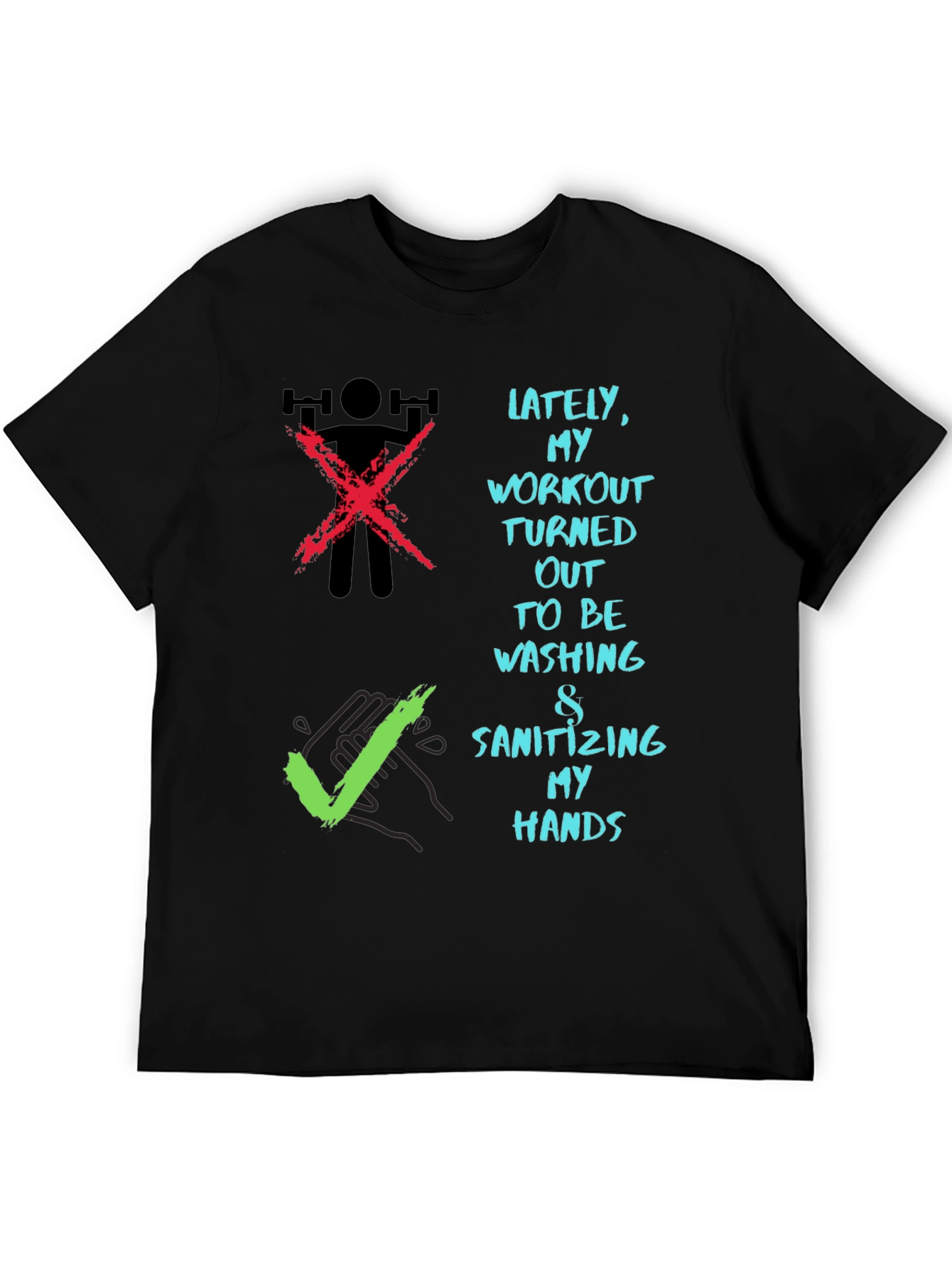 Workout Alternative Tee - Wash Your Hands T-Shirt
