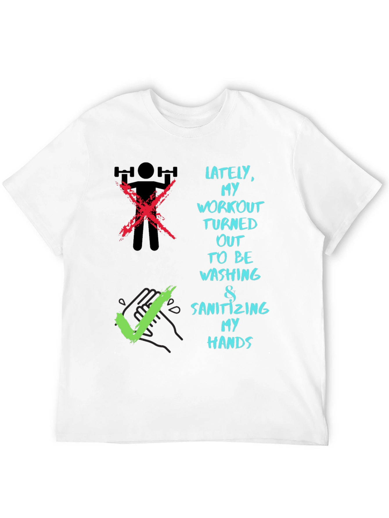 Workout Alternative Tee - Wash Your Hands T-Shirt