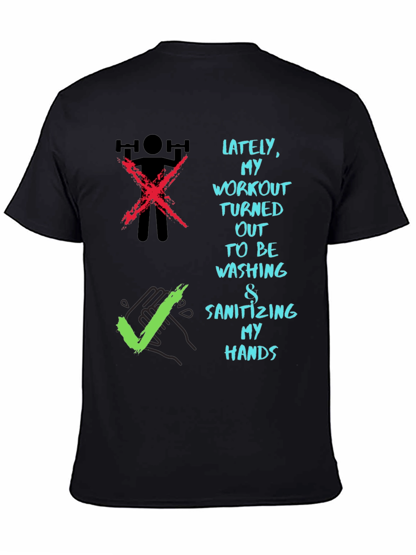 Workout Alternative Tee - Wash Your Hands T-Shirt