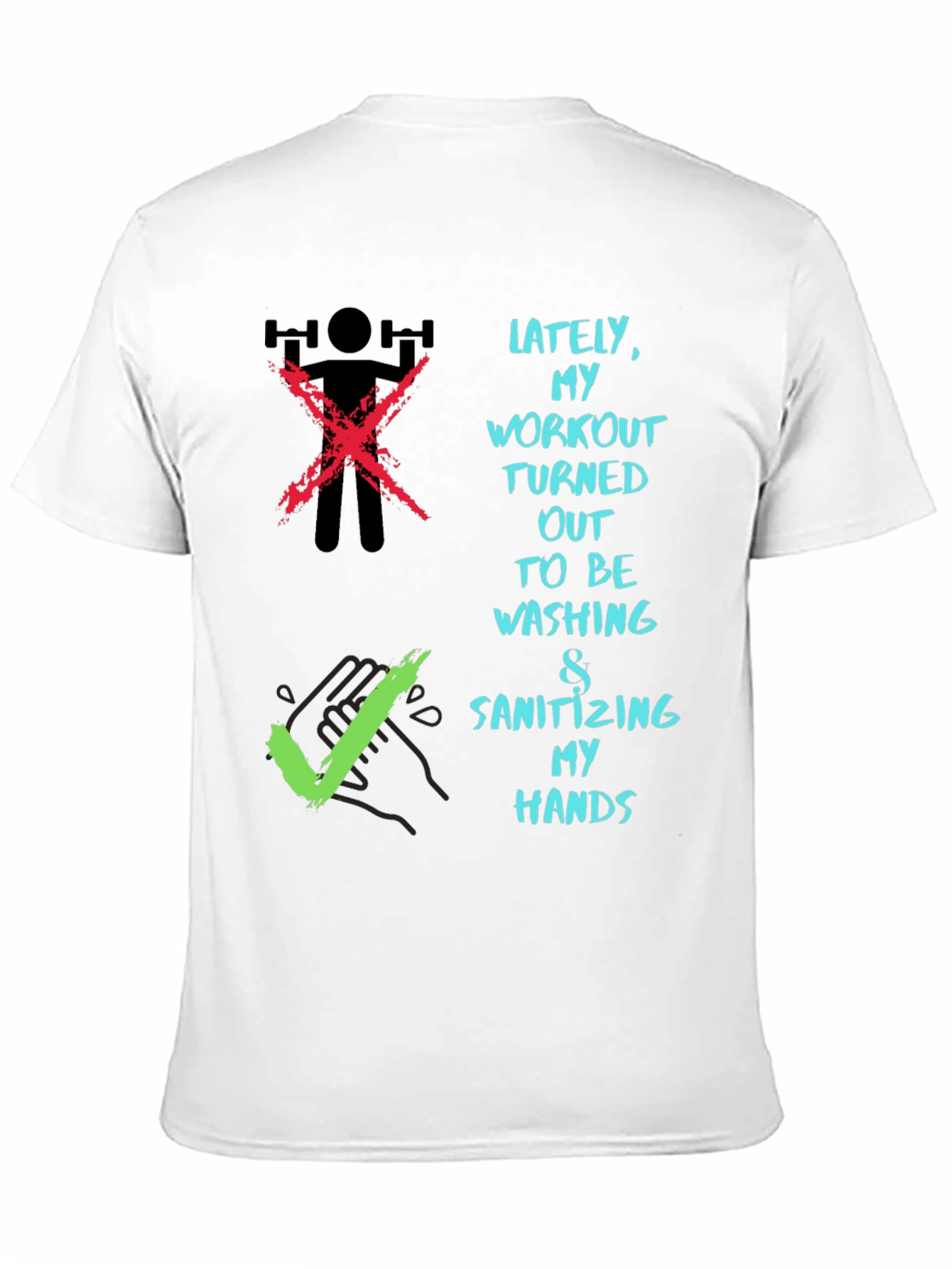 Workout Alternative Tee - Wash Your Hands T-Shirt