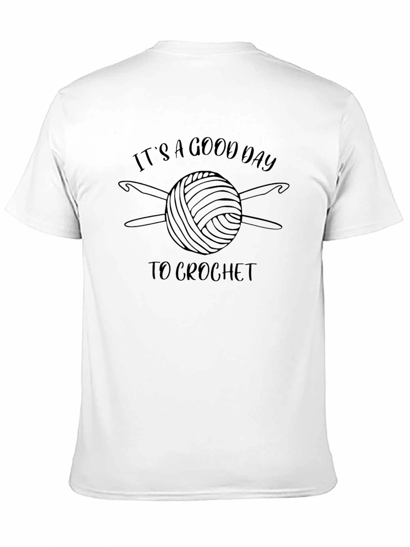 Its A Good Day To Crochet T-Shirt