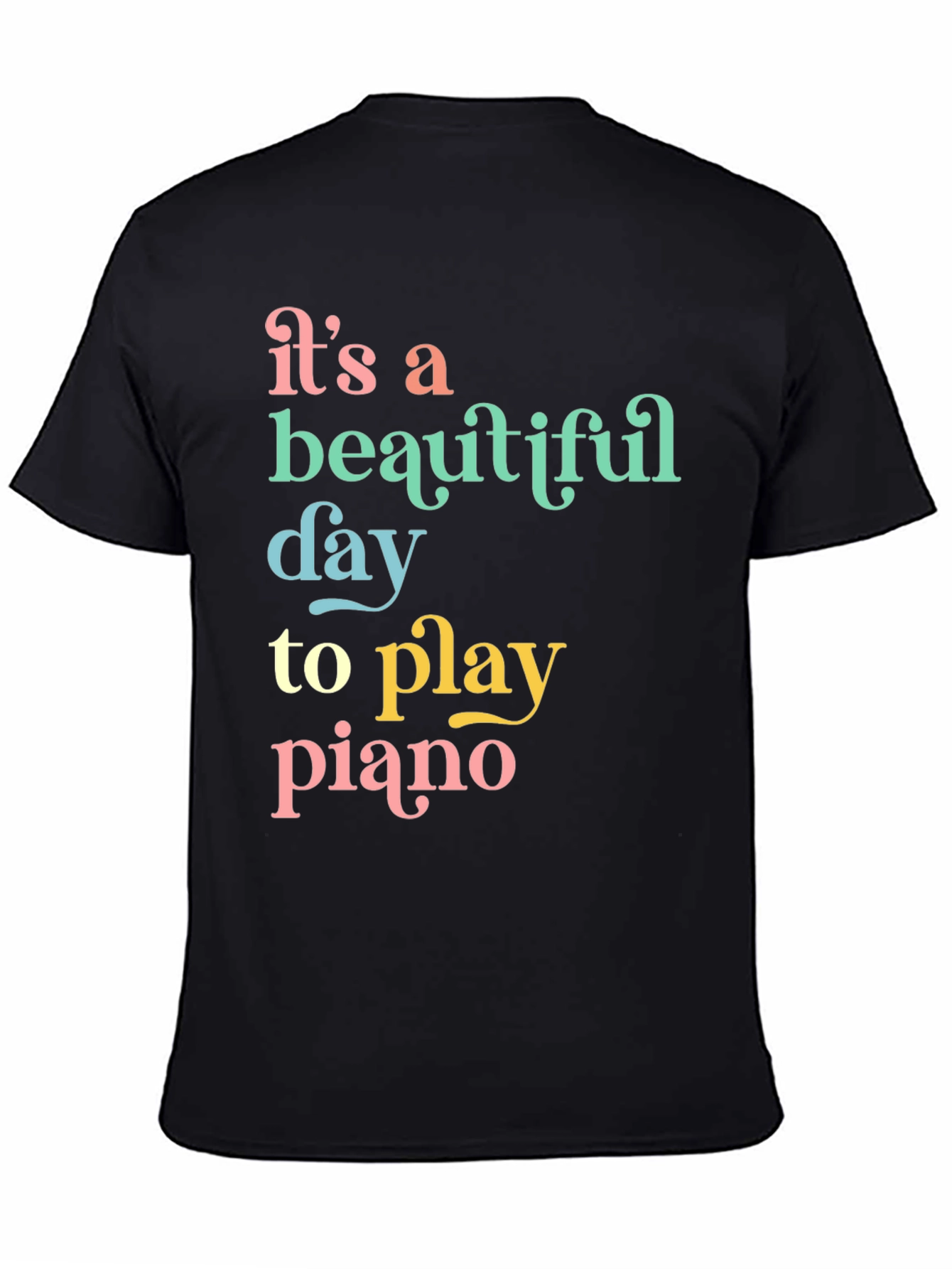 Its a Beautiful Day to Play Piano Graphic Tee