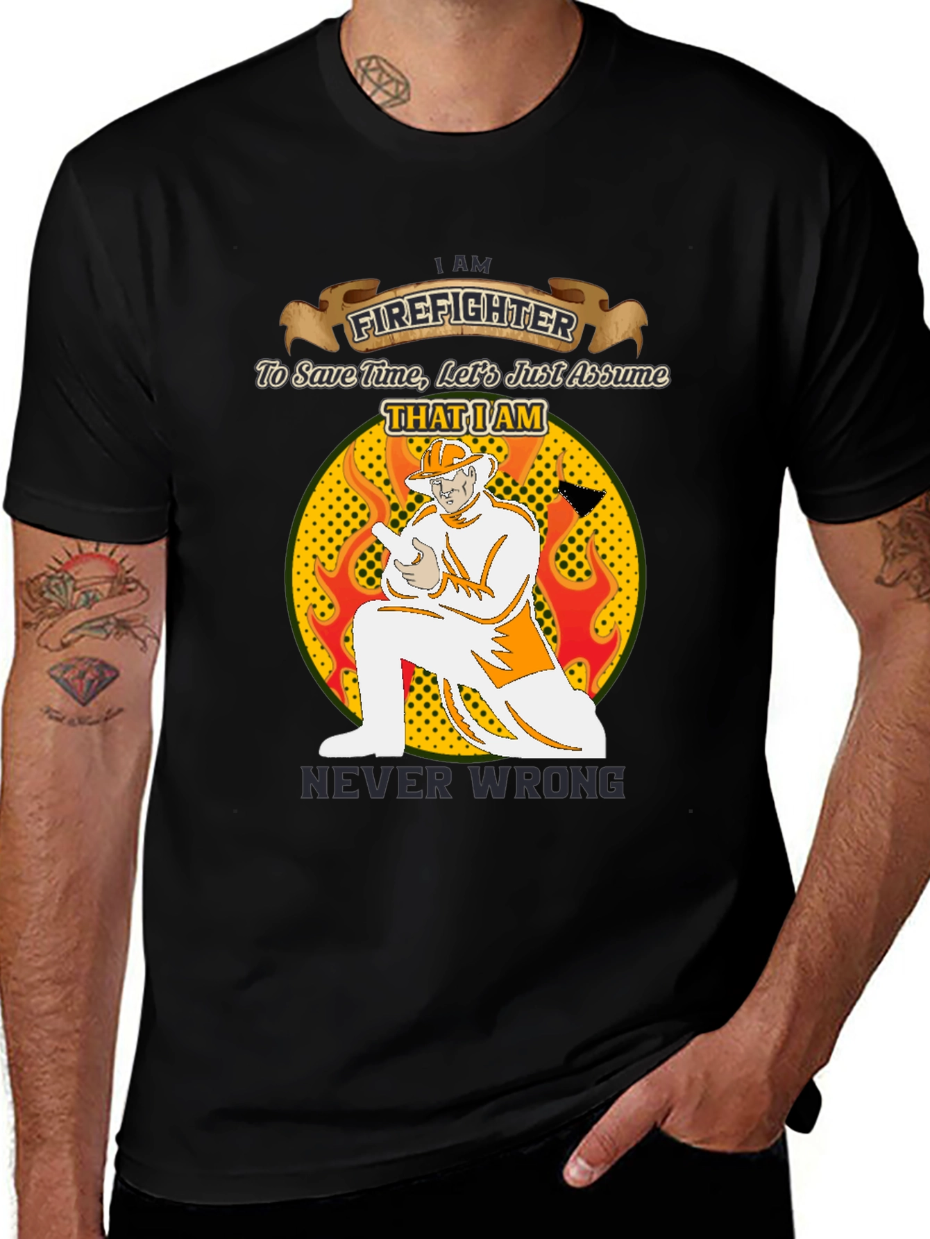 Firefighter Never Wrong Graphic T-Shirt