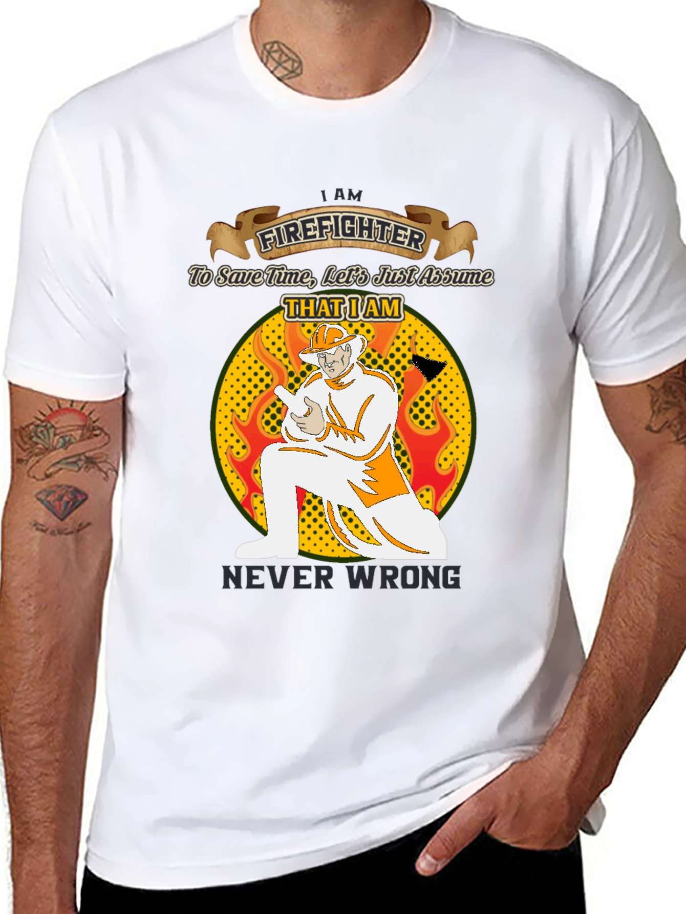 Firefighter Never Wrong Graphic T-Shirt