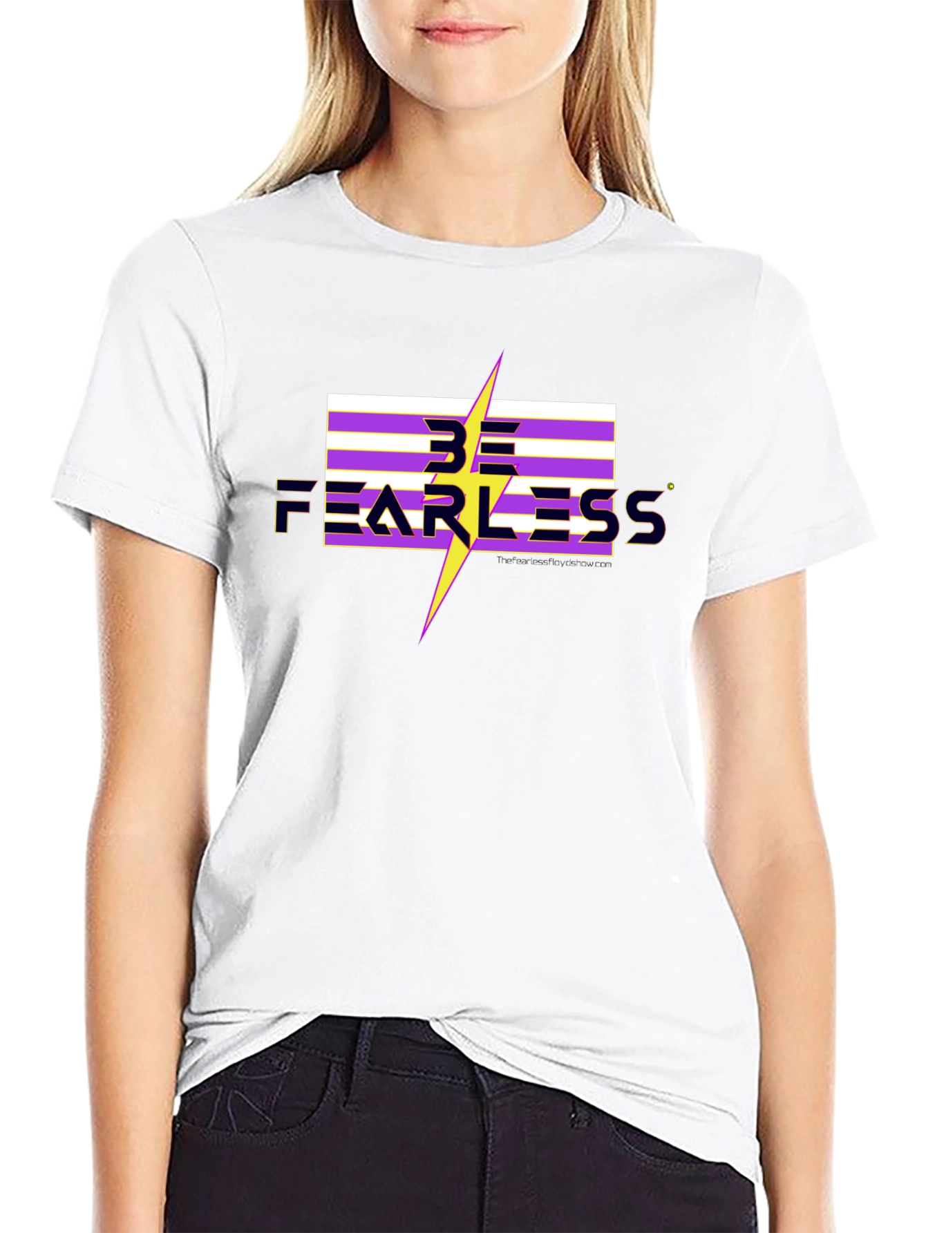Be Fearless T-Shirt