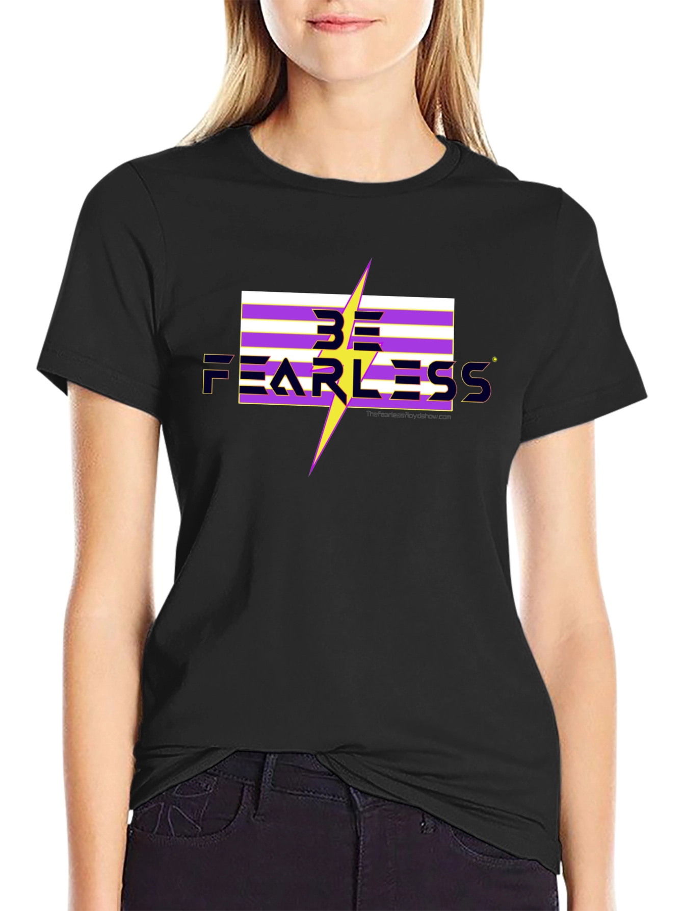 Be Fearless T-Shirt