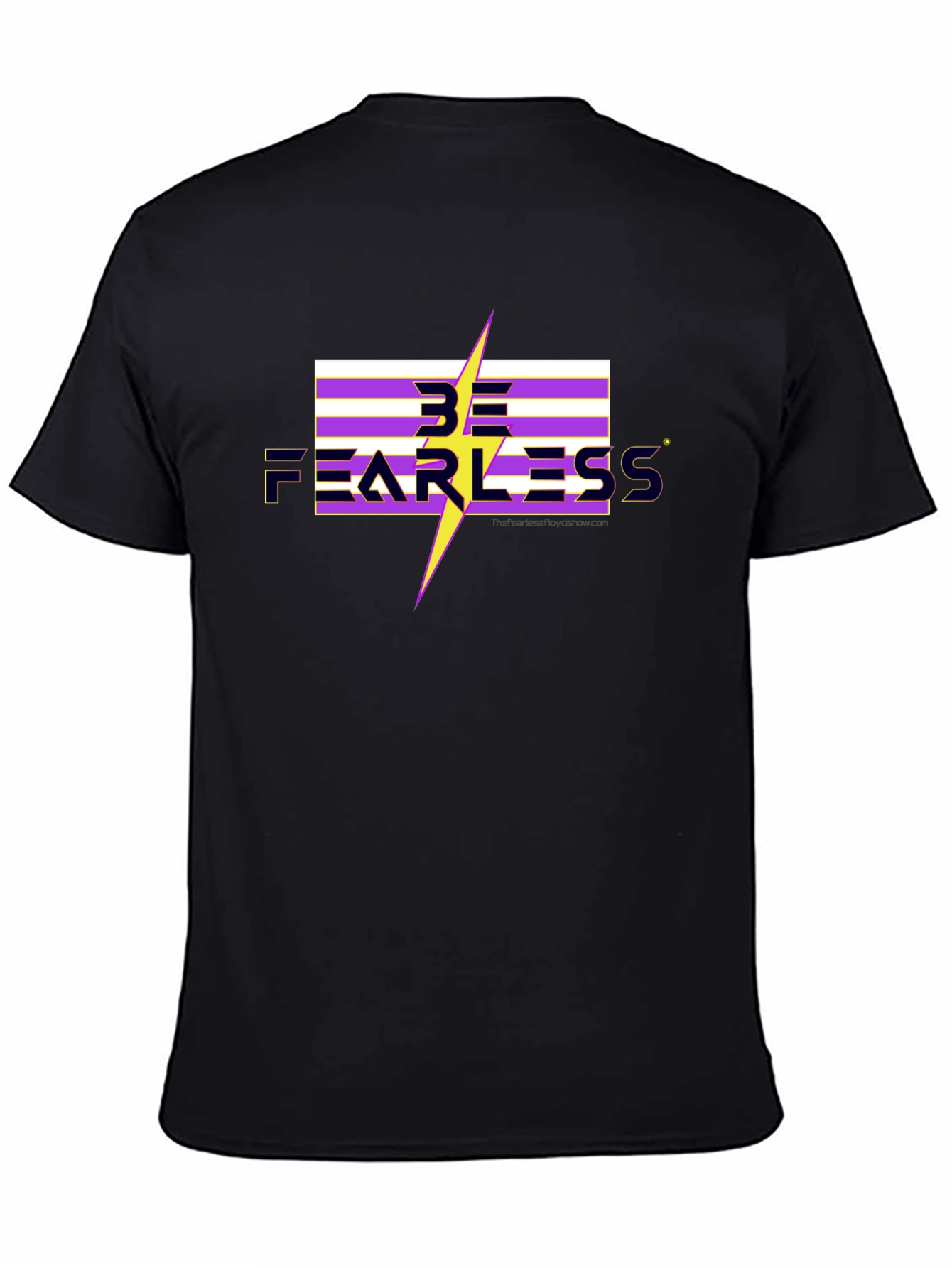 Be Fearless T-Shirt