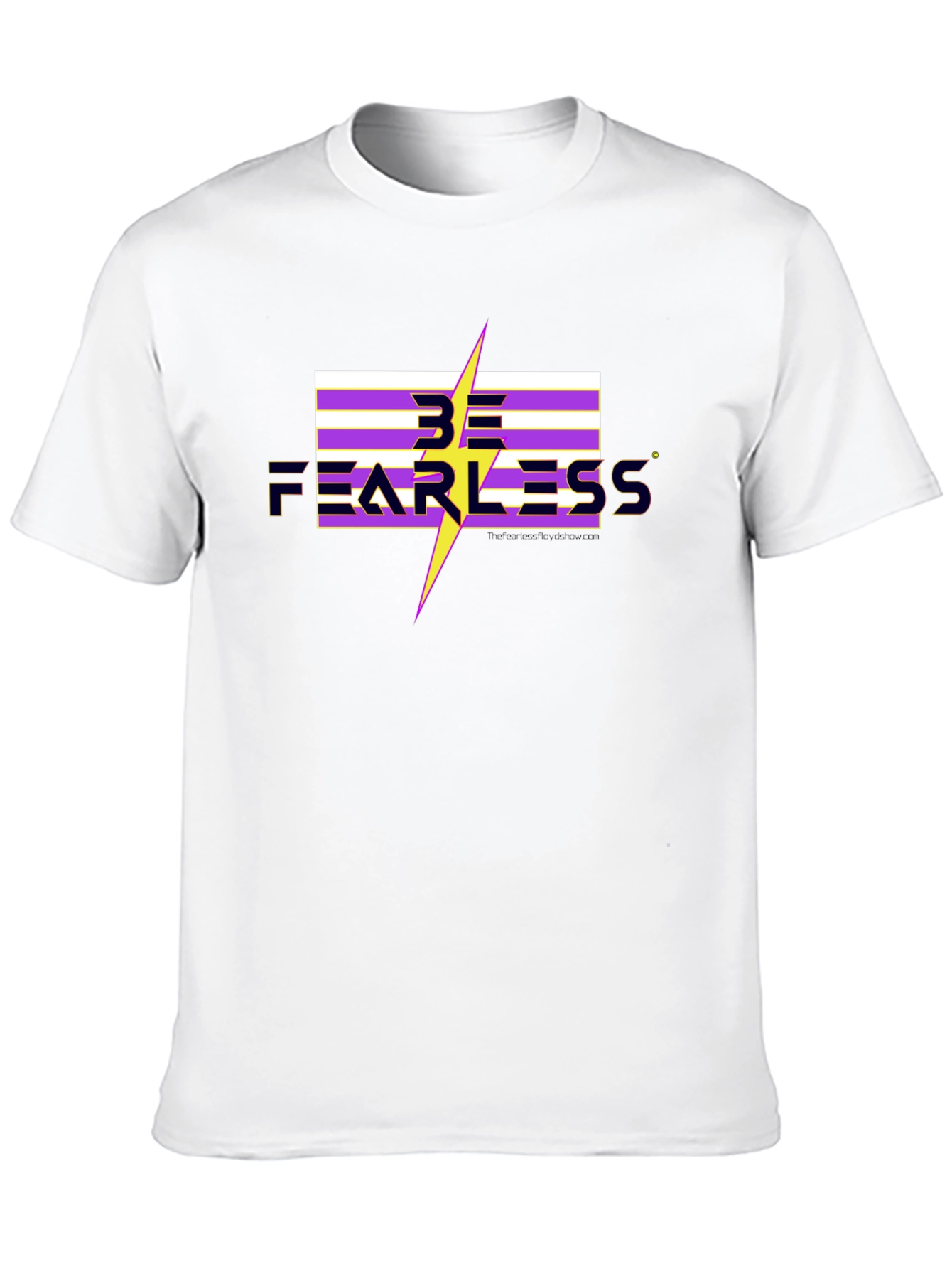 Be Fearless T-Shirt