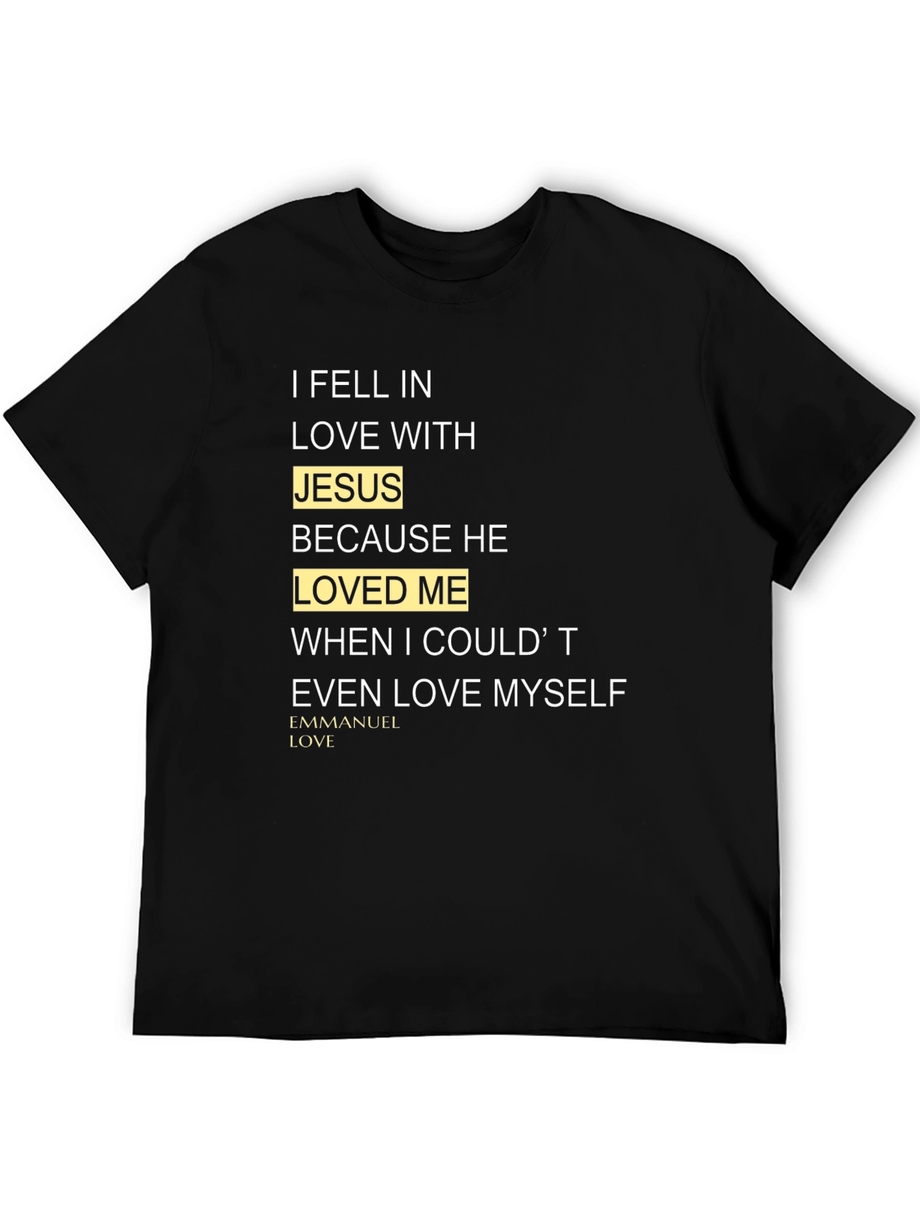 I Fell In Love With Jesus T-Shirt