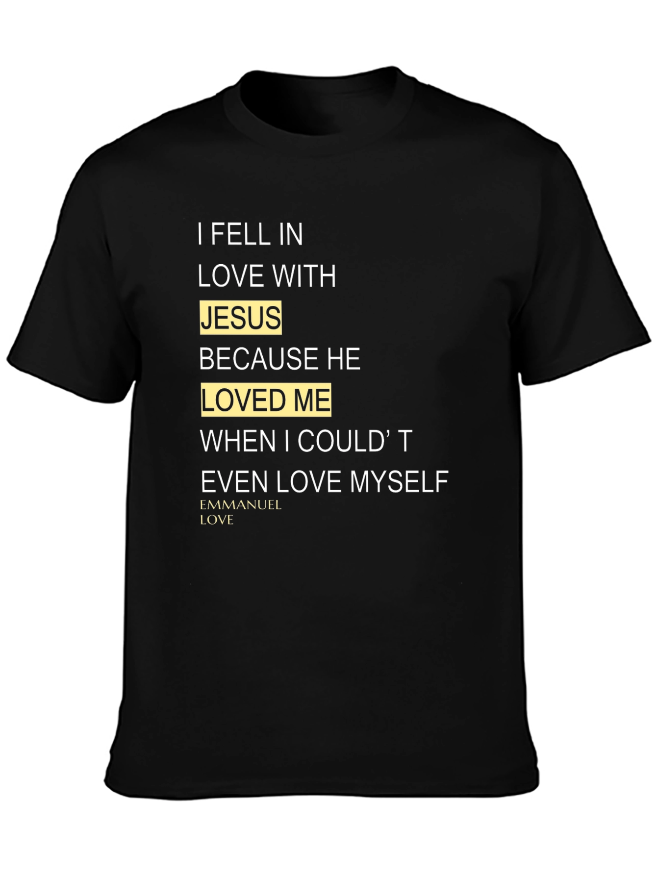 I Fell In Love With Jesus T-Shirt