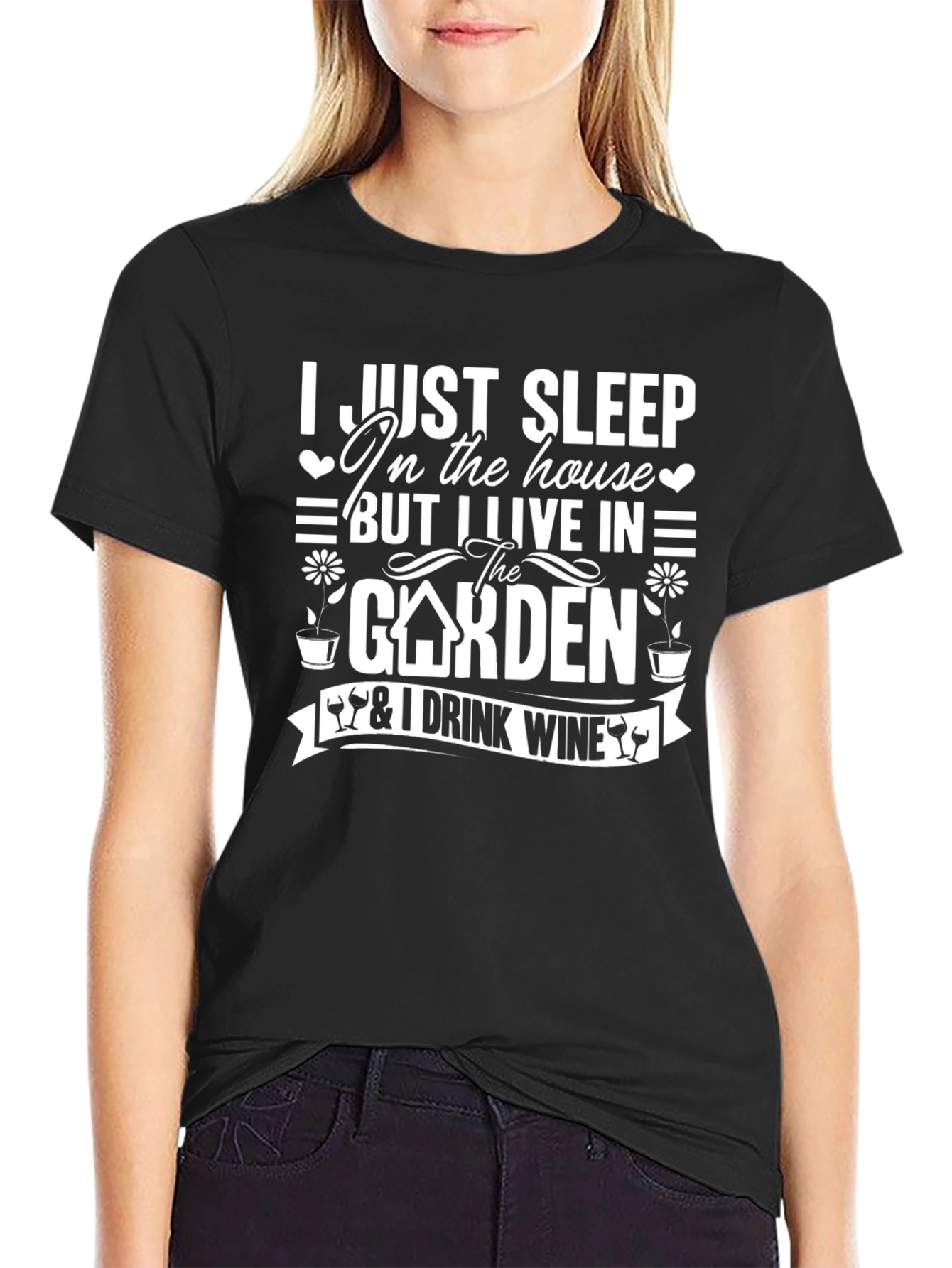 I Sleep in House Live in Garden T-Shirt