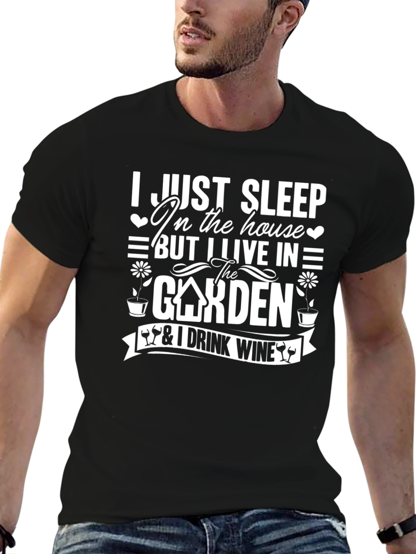 I Sleep in House Live in Garden T-Shirt