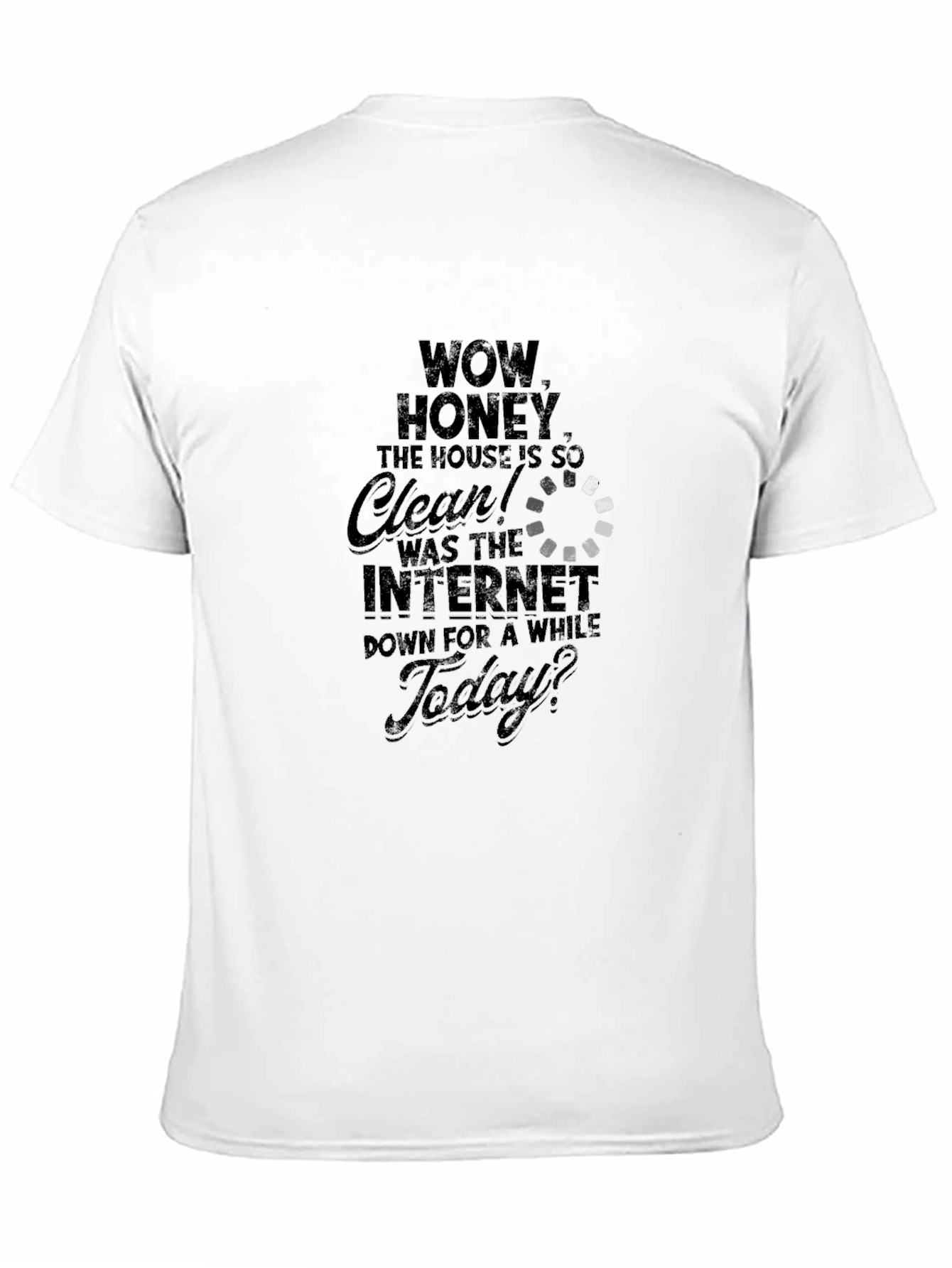 Humorous Clean House T-Shirt