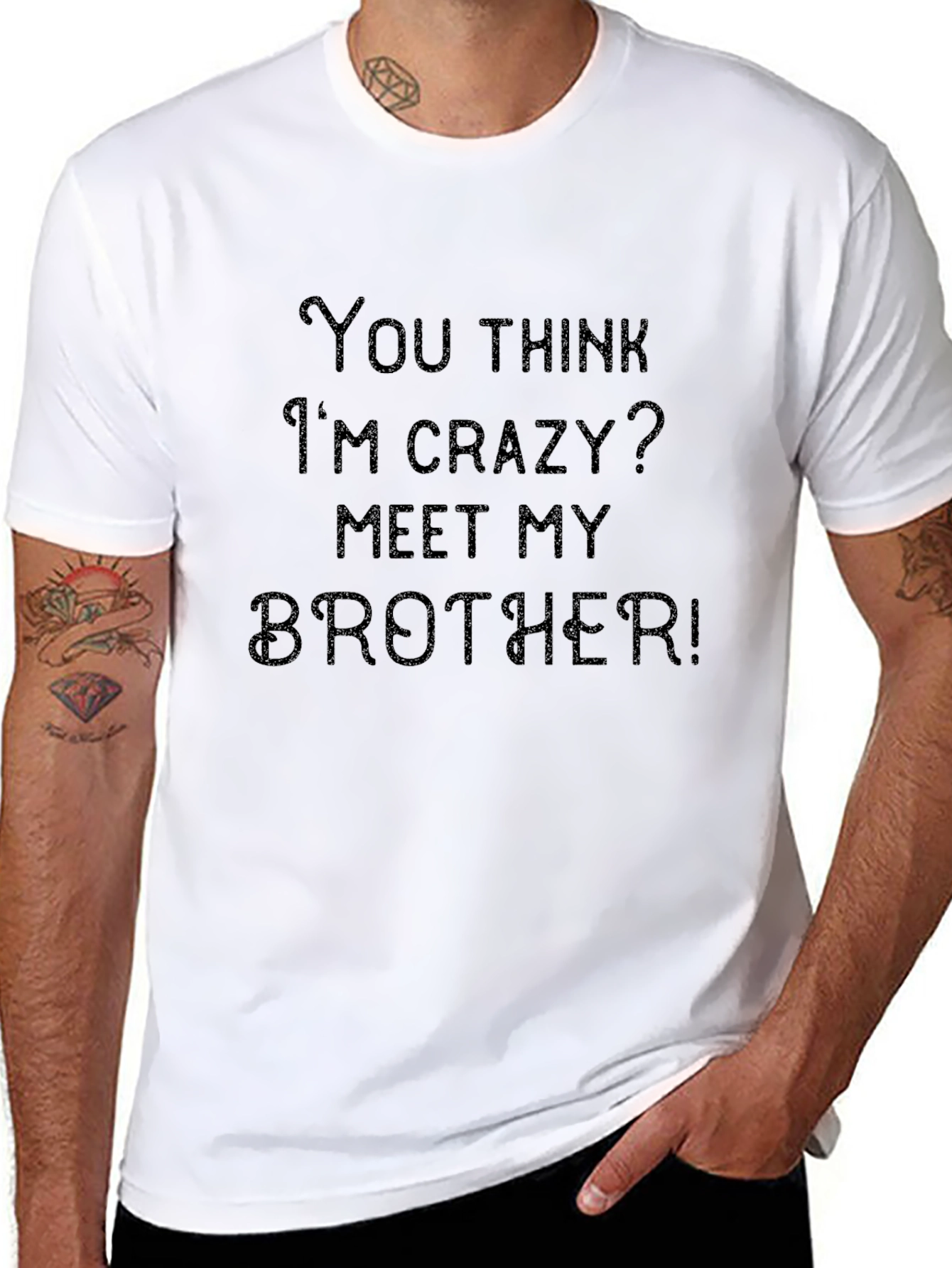 Crazy Brother T-Shirt: Funny Sibling Humor Tee