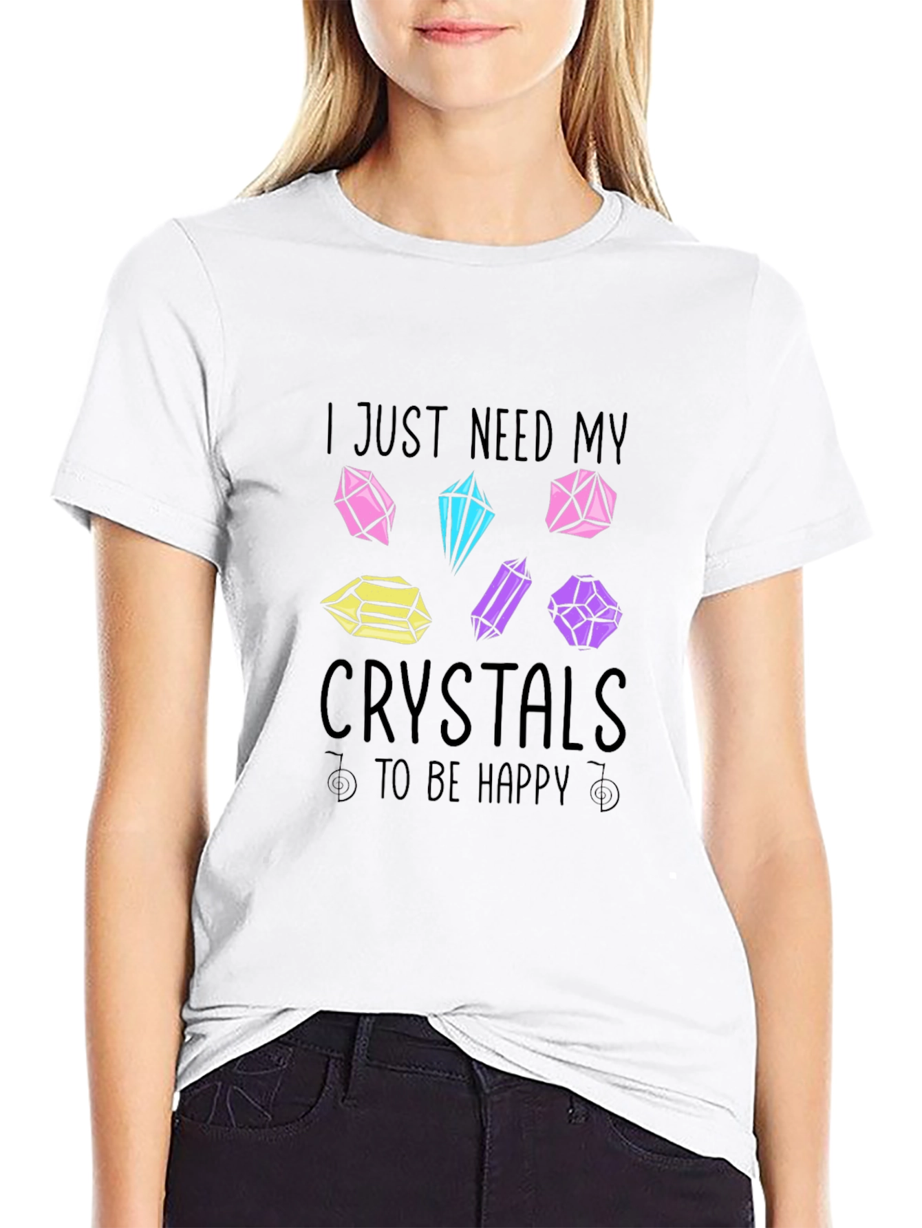 Crystals Graphic T-Shirt: I Just Need My Crystals!