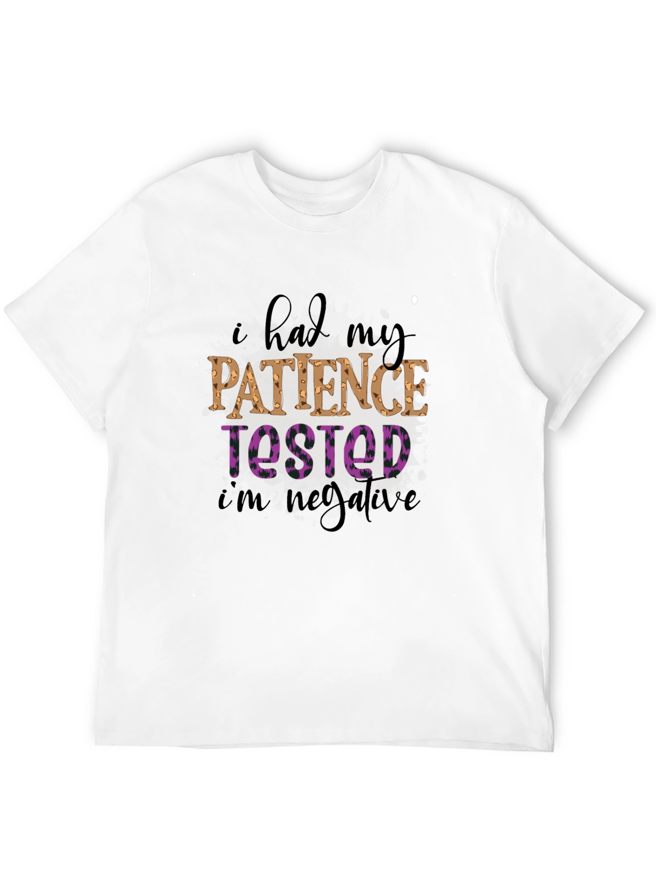 I Had My Patience Tested Graphic T-Shirt