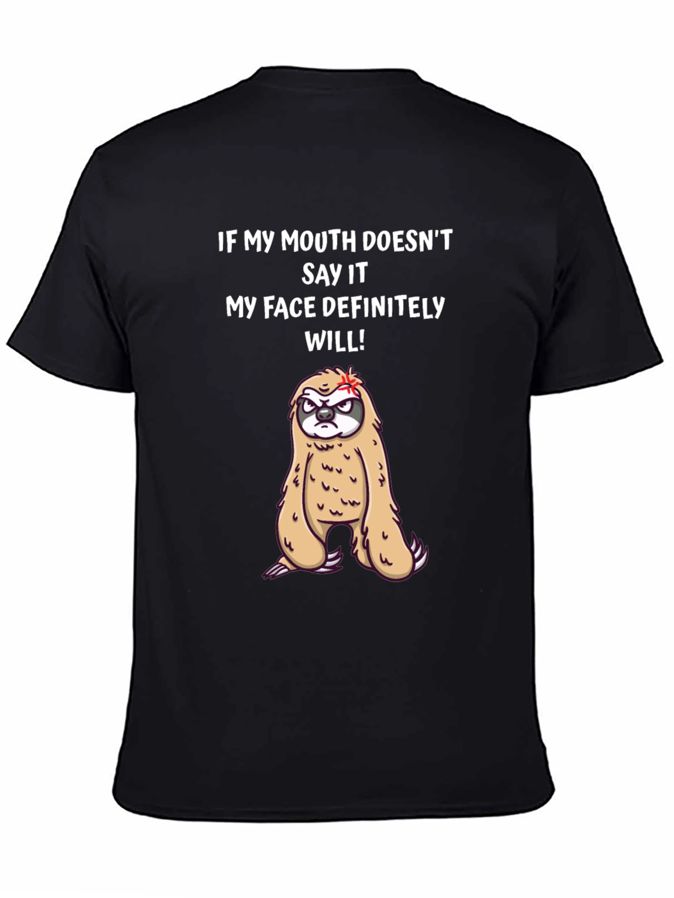 Funny Sloth Graphic Tee - My Face Definitely Will!