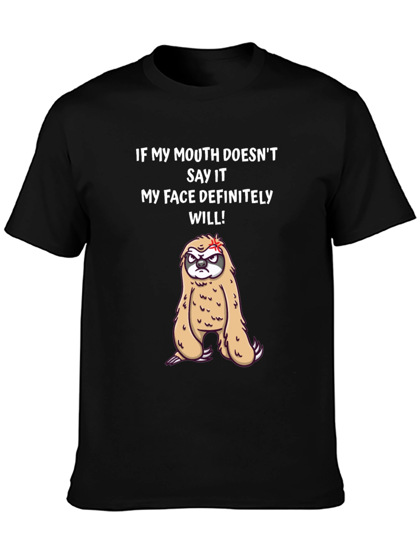 Funny Sloth Graphic Tee - My Face Definitely Will!