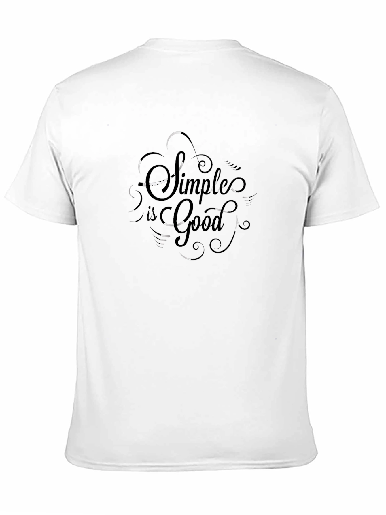 Simple Is Good T-Shirt - Casual Wear