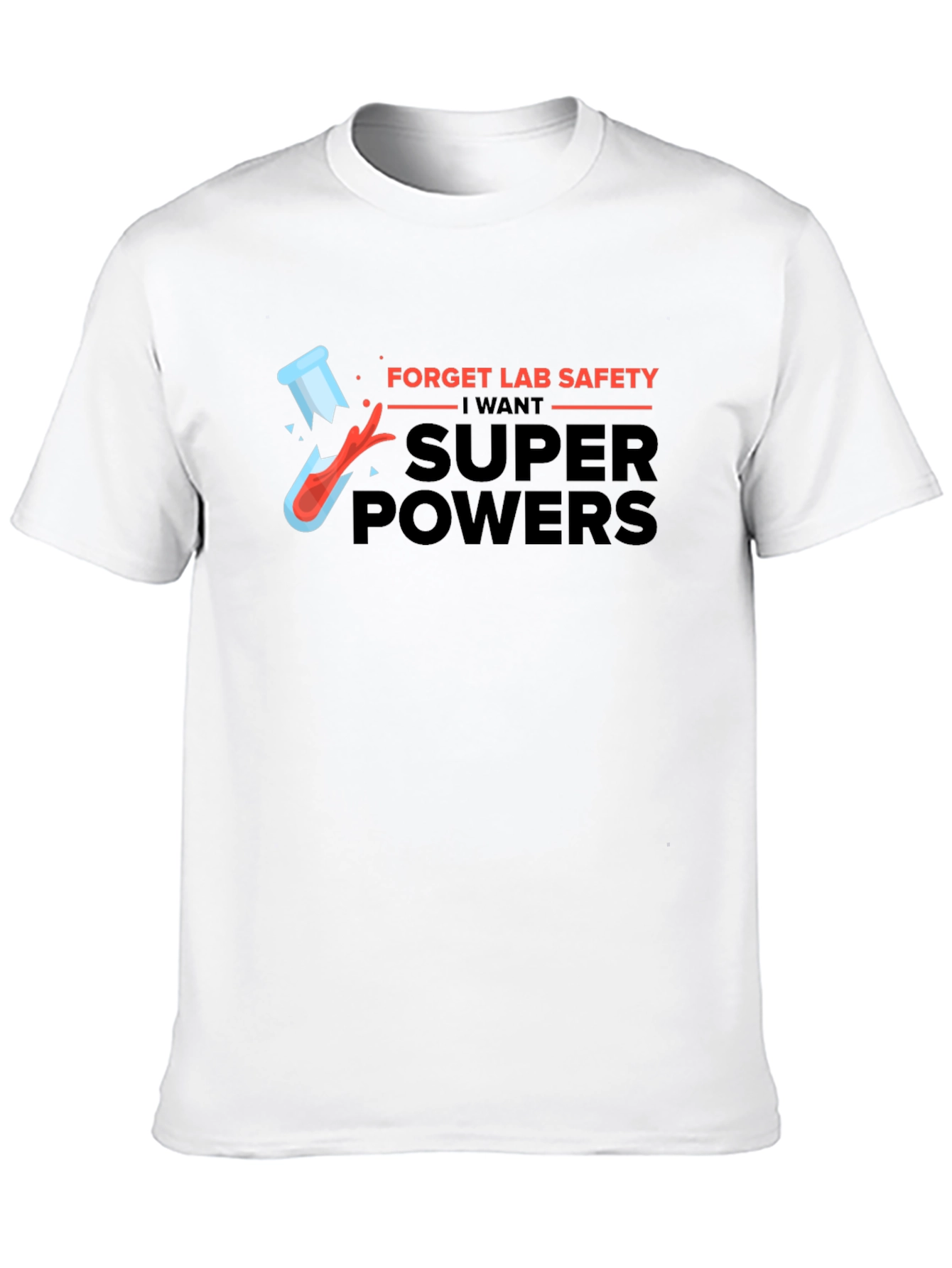 Forget Lab Safety T-Shirt