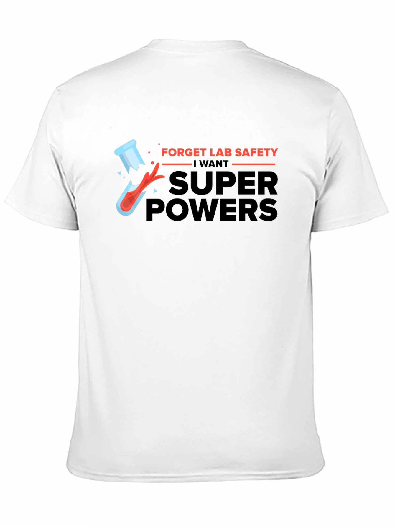 Forget Lab Safety T-Shirt