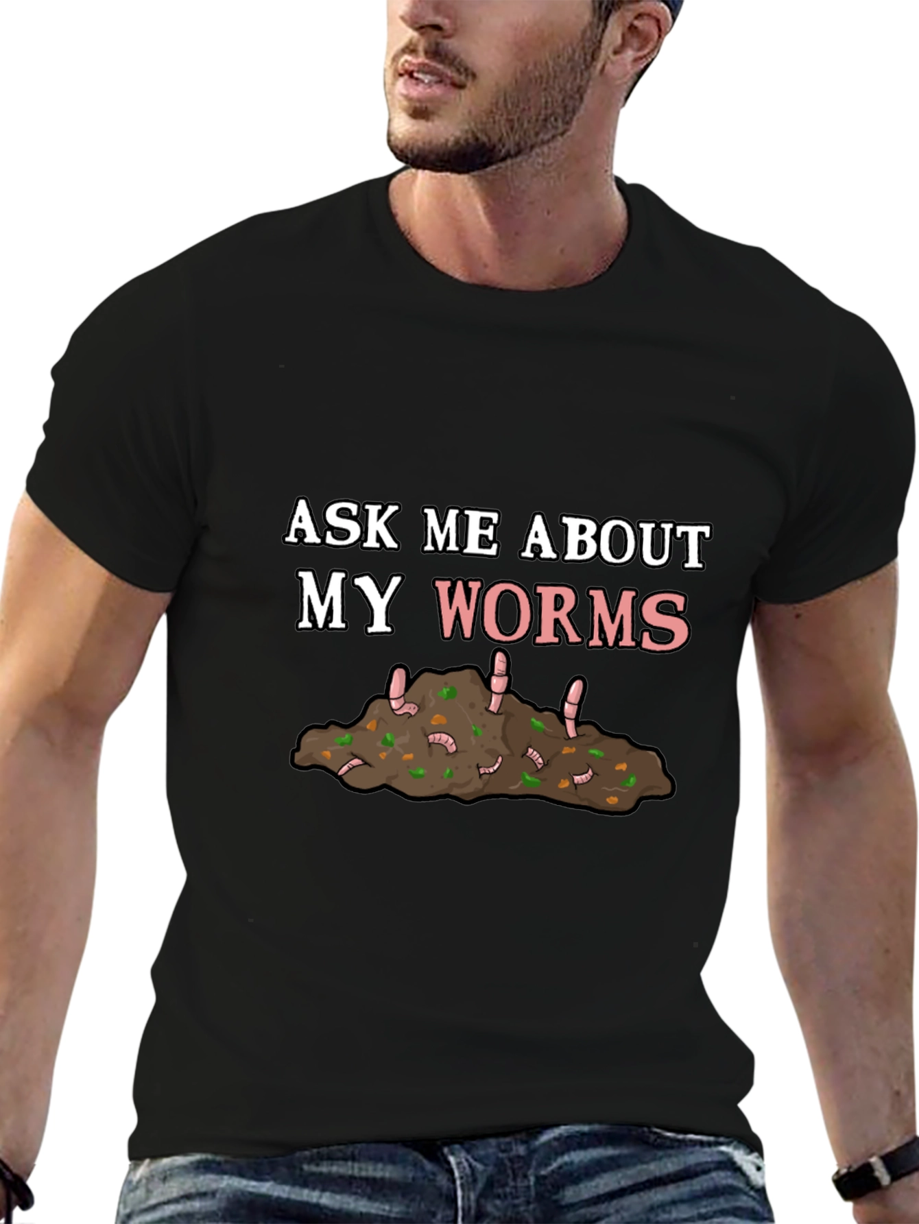 Ask Me About My Worms T-Shirt