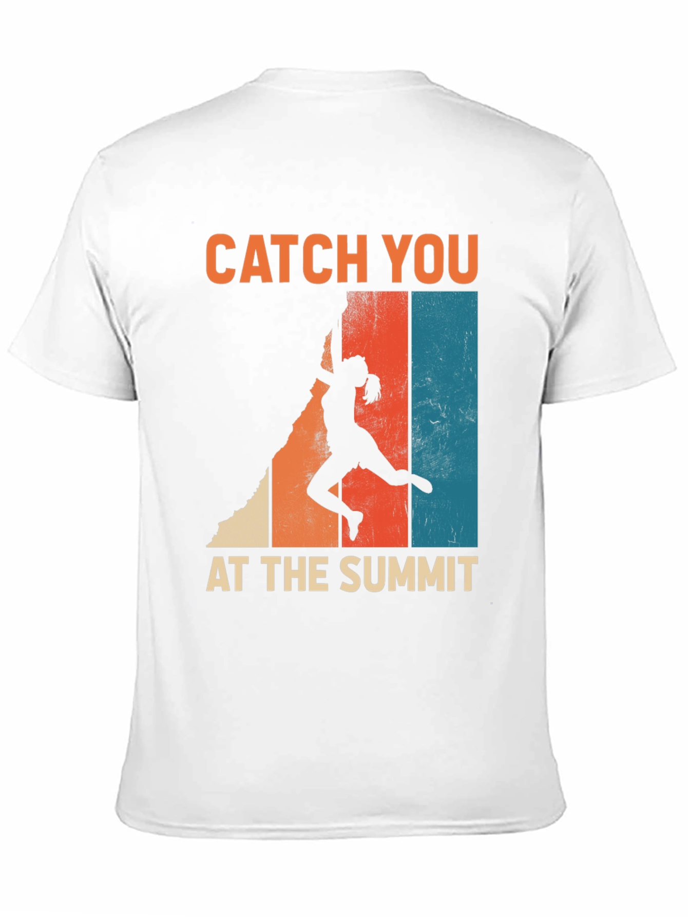 Catch You At The Summit Climbing T-Shirt