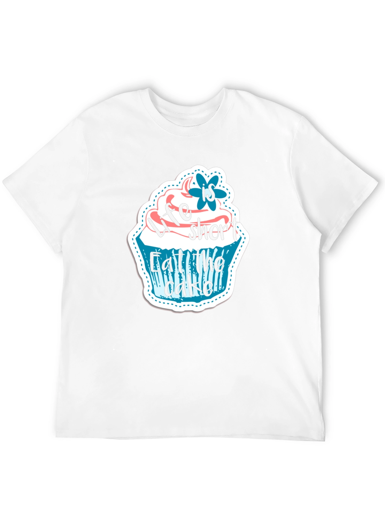 Life is Short Eat the Cake T-Shirt