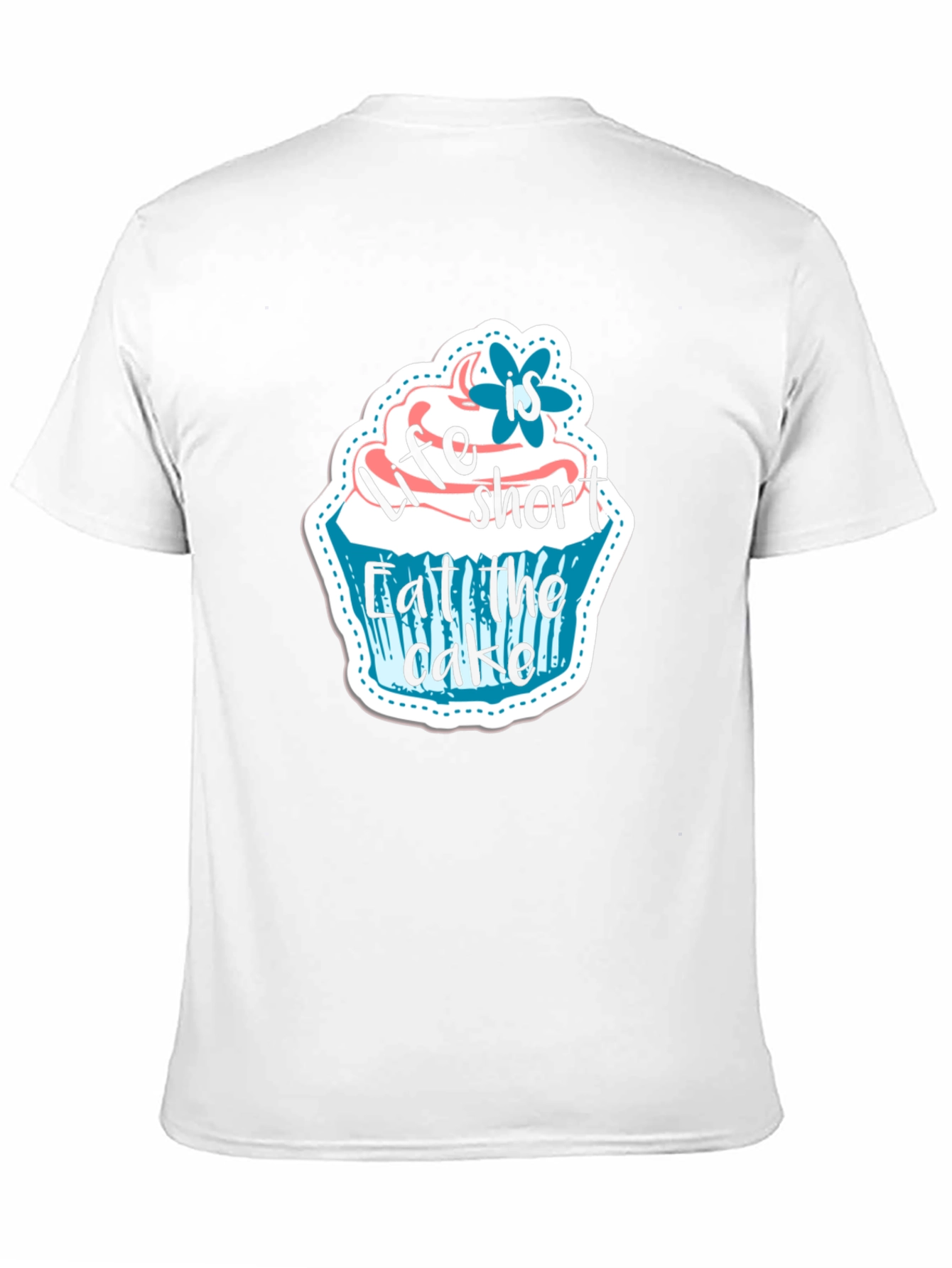 Life is Short Eat the Cake T-Shirt