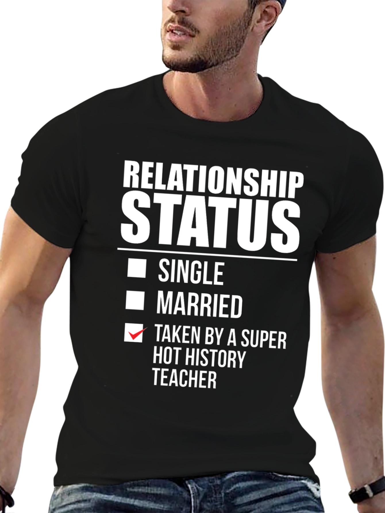 Relationship Status: Super Hot History Teacher T-Shirt