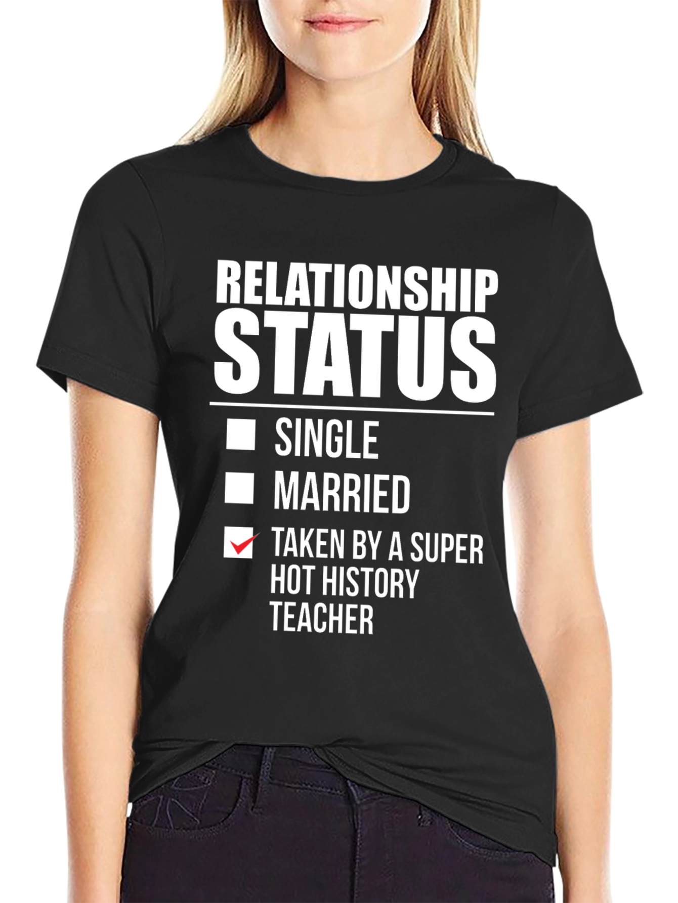 Relationship Status: Super Hot History Teacher T-Shirt