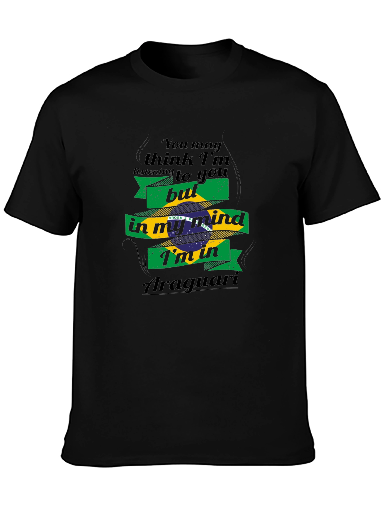 Araguari Brazil Mind T-Shirt - Funny Travel Tee