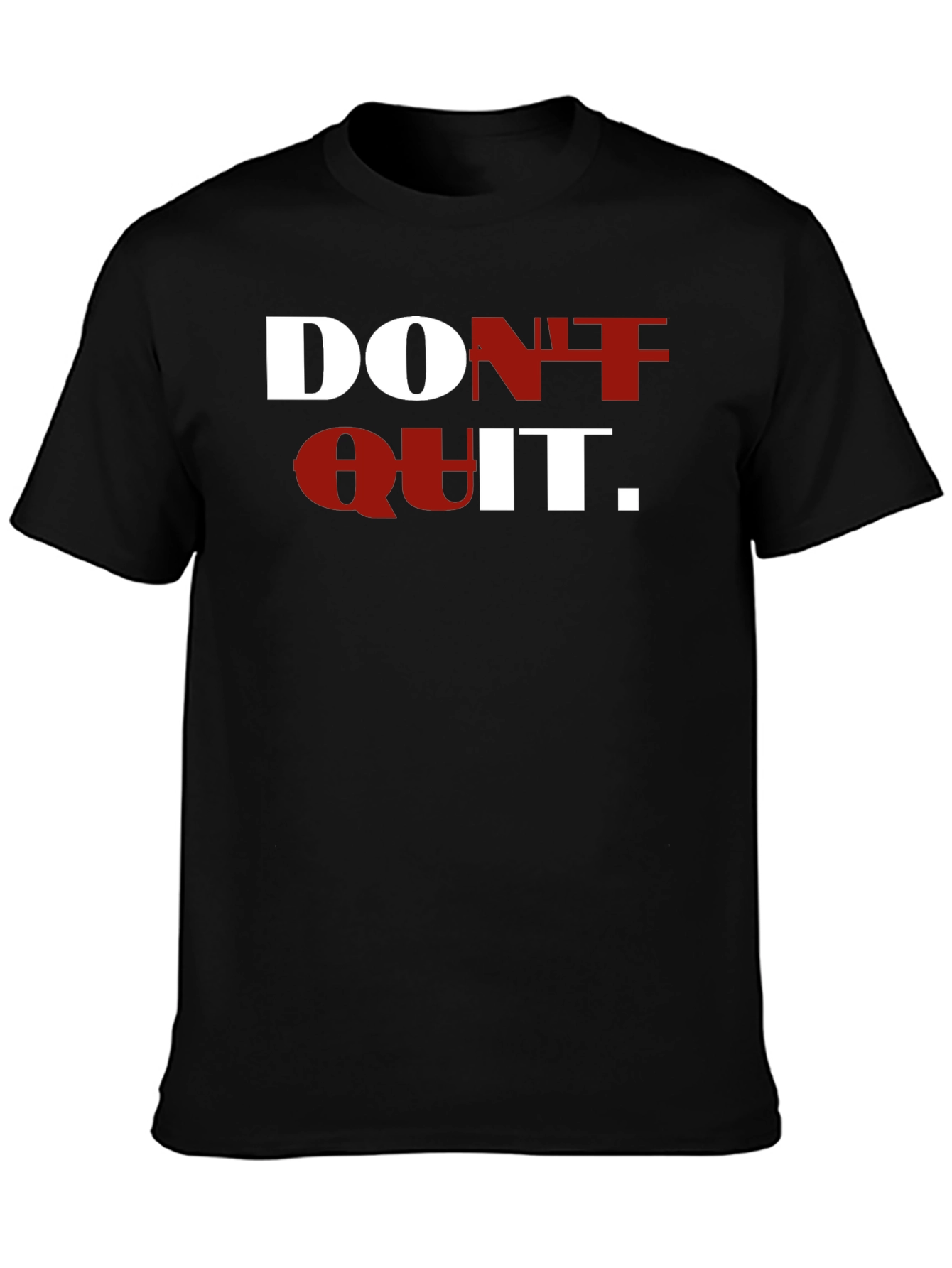 Motivational Dont Quit T-Shirt - Black