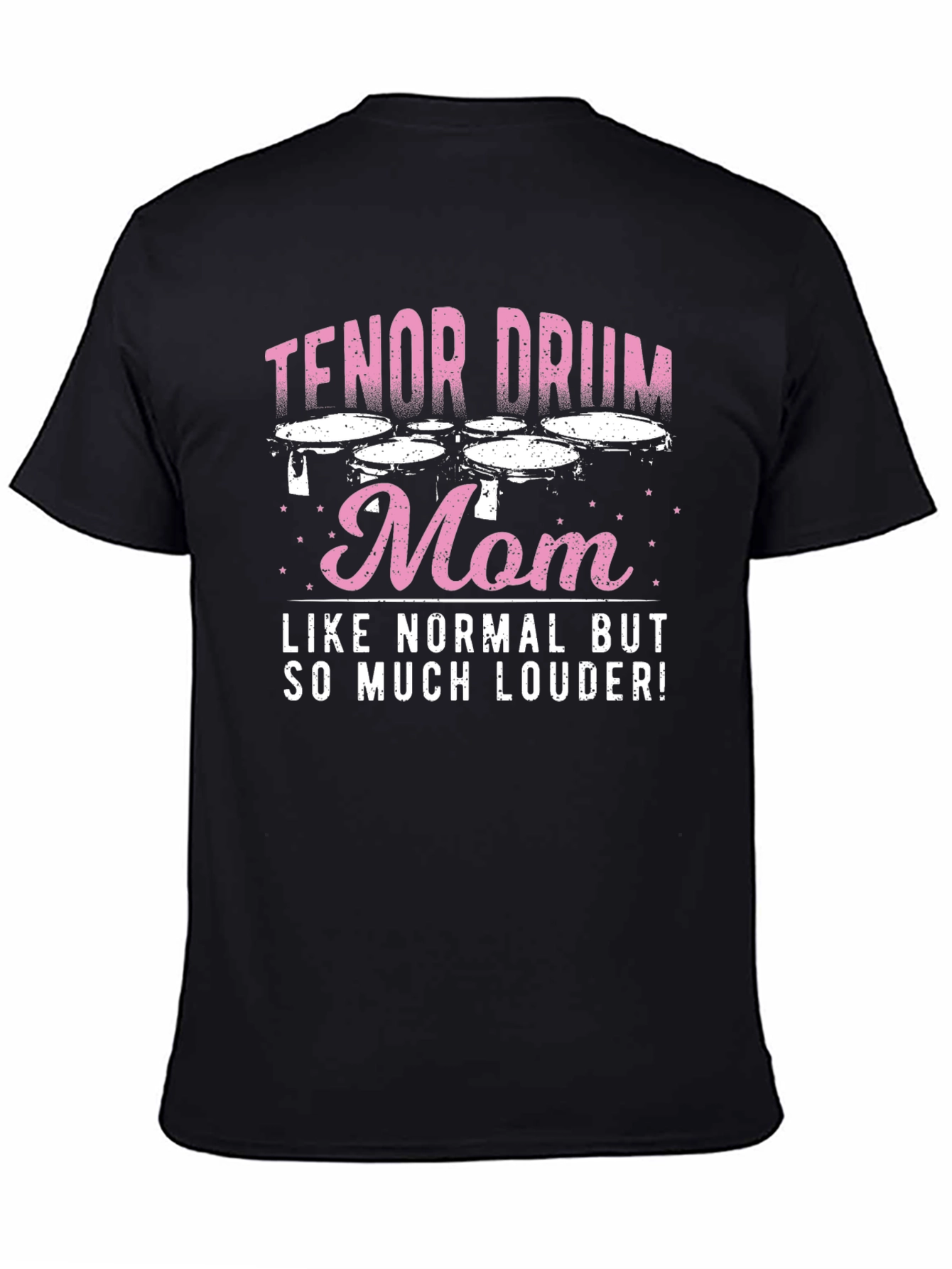 Tenor Drum Mom T-Shirt - Loud & Proud!