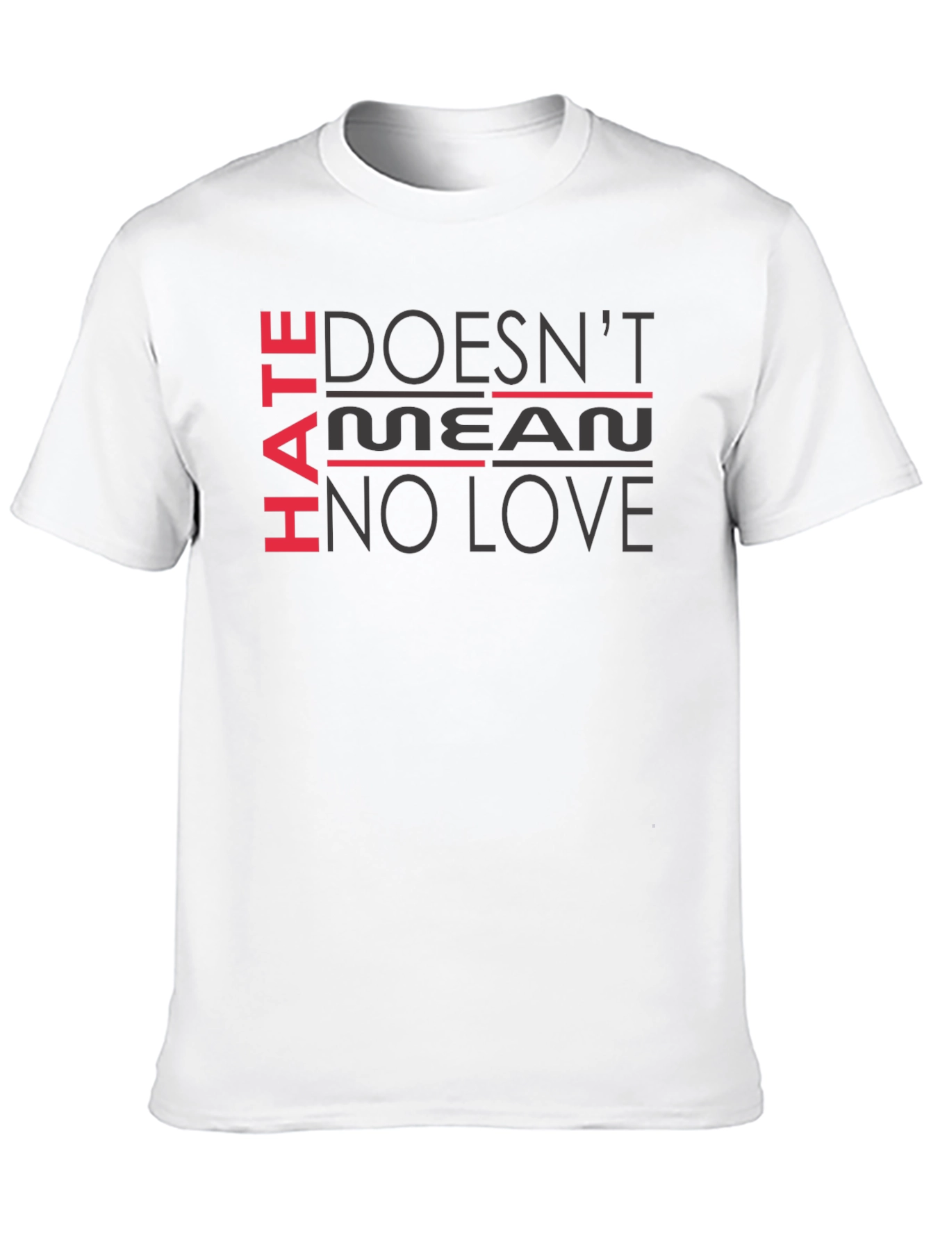 Hate Doesnt Mean No Love Black T-Shirt