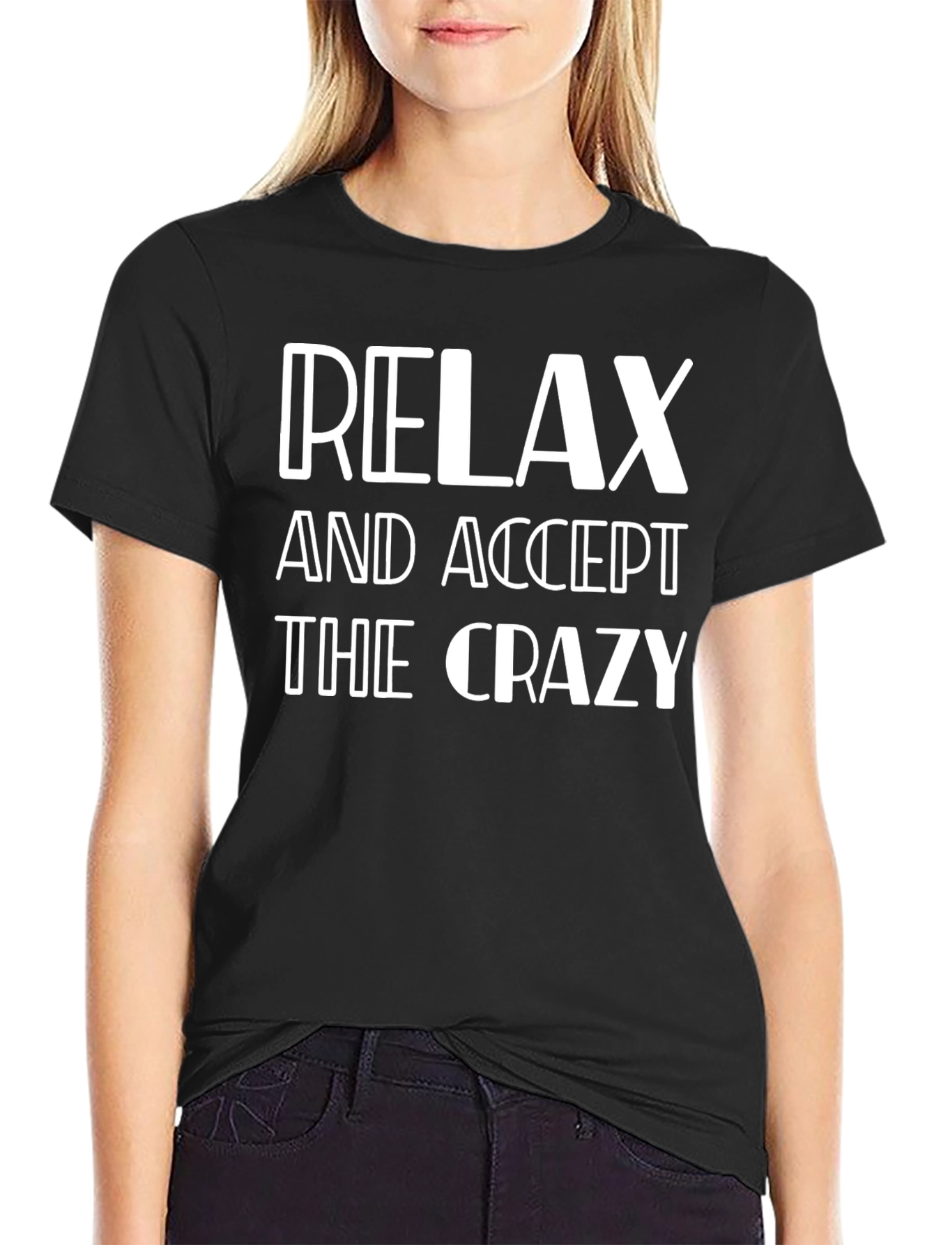 Relax and Accept the Crazy Black T-Shirt