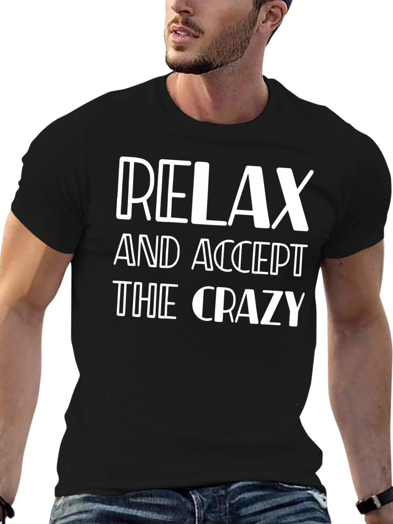 Relax and Accept the Crazy Black T-Shirt