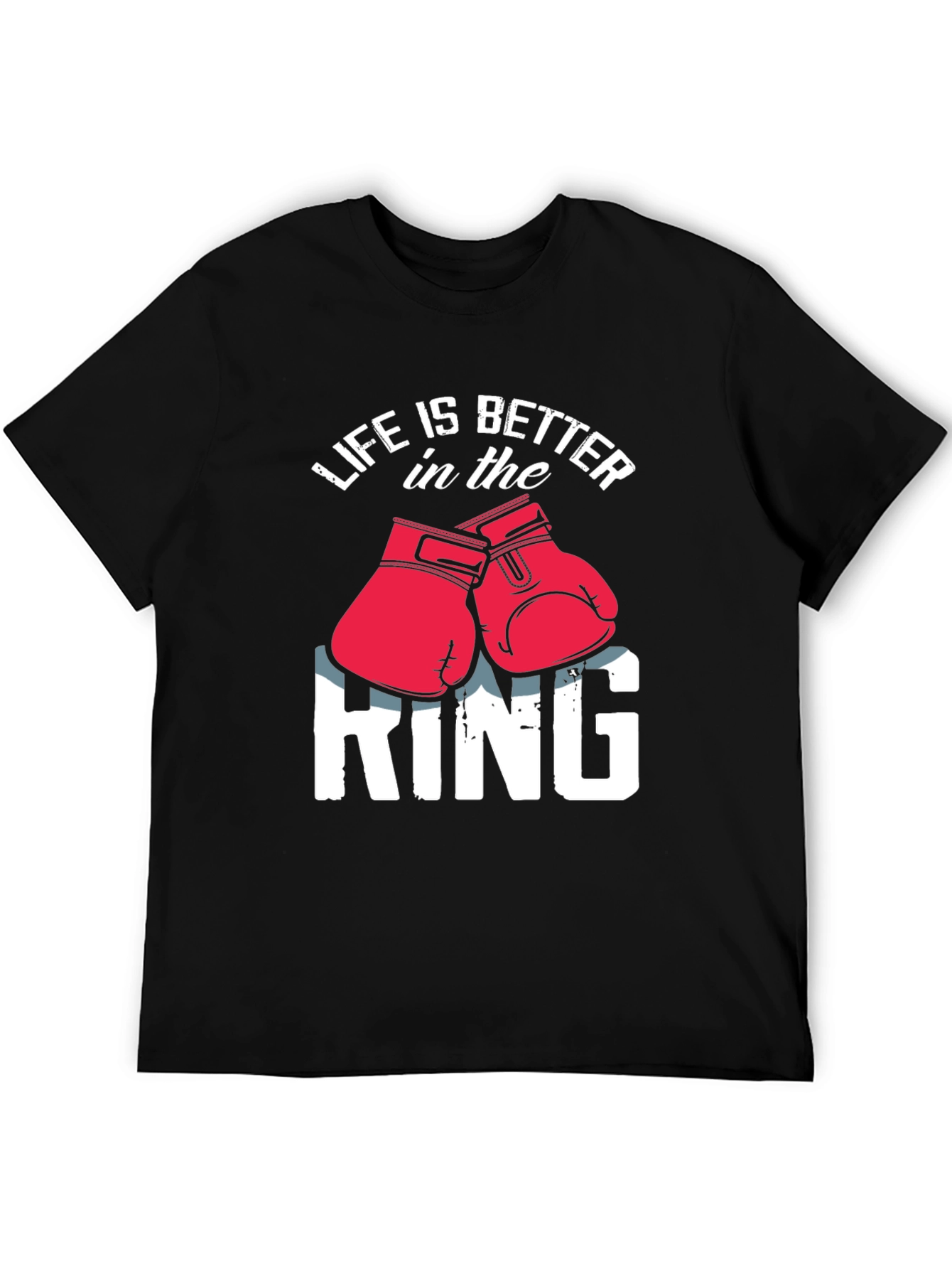 Life is Better in the Ring Boxing T-Shirt